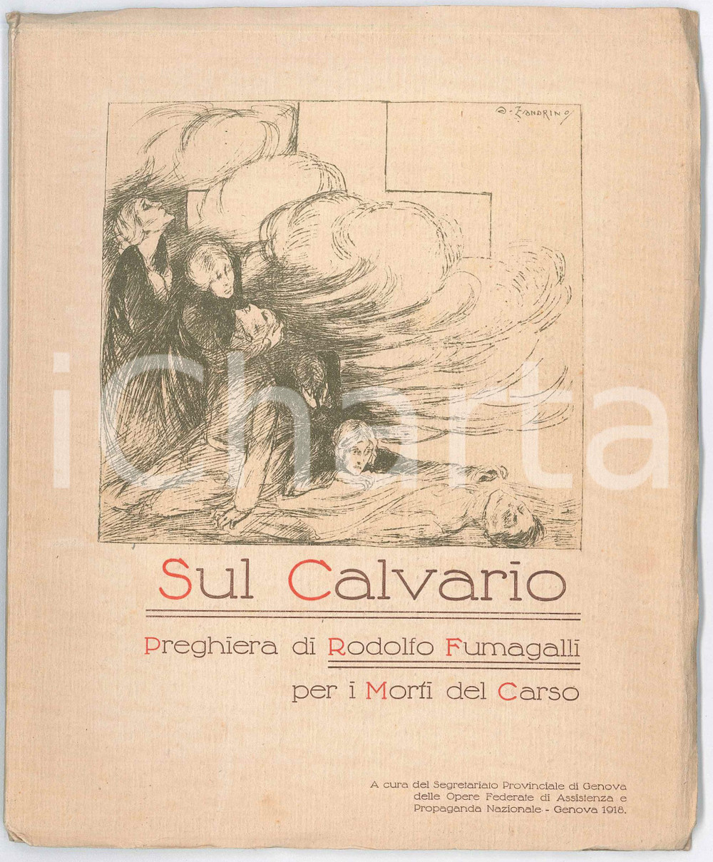 Libro, pubblicazione d epoca 1918 GENOVA Sul Calvario  Preghiera di Rodolfo FUMAGALLI per i morti del Carso 1