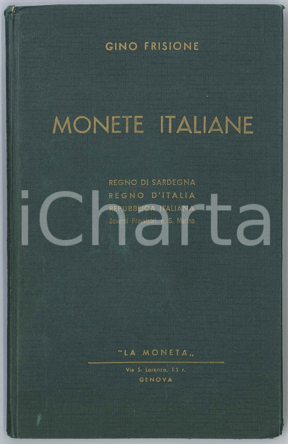 Libro, pubblicazione d epoca 1966 NUMISMATICA Gino FRISIONE Monete italiane  Ed. LA MONETA GENOVA 1