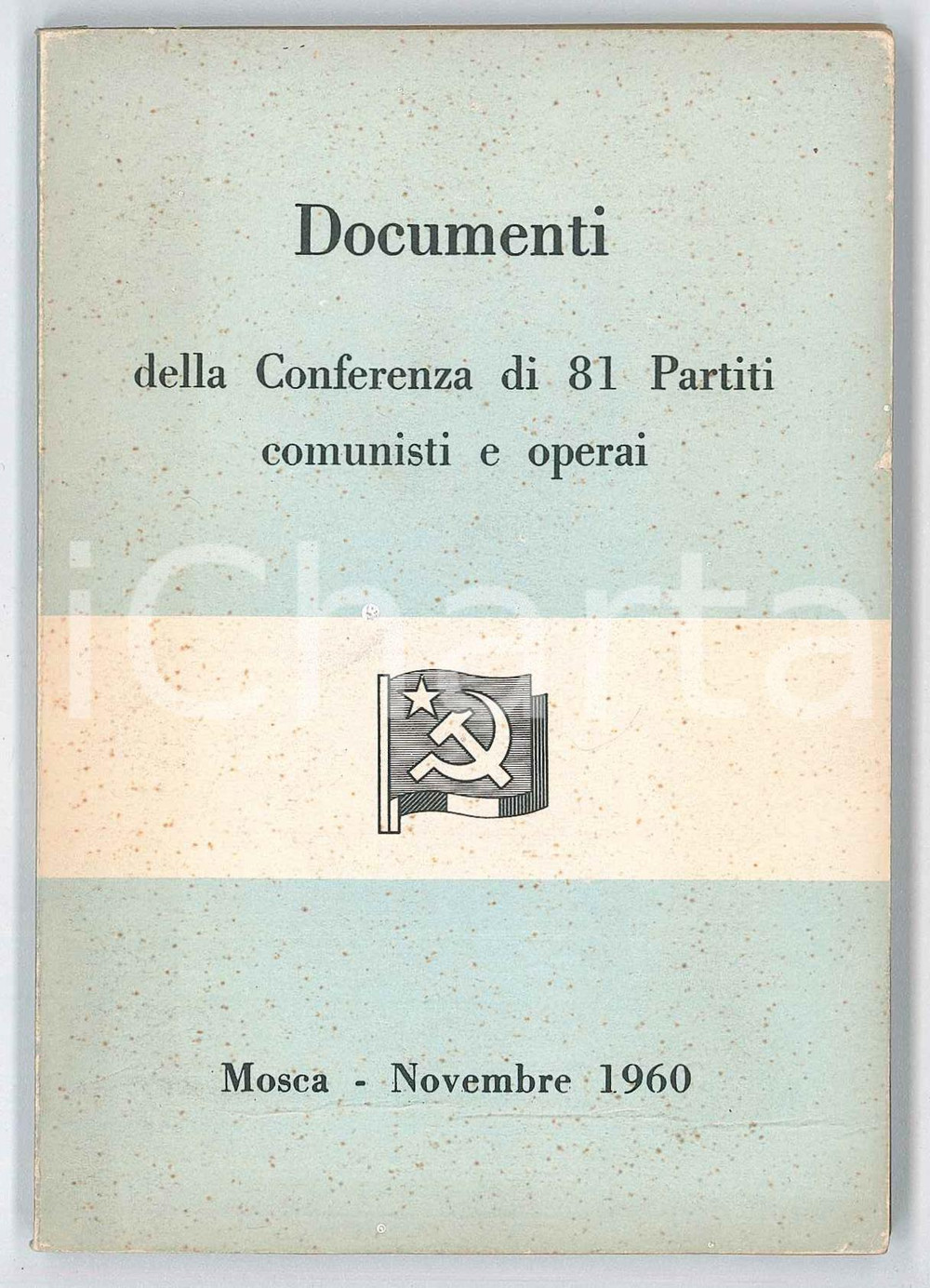 Libro, pubblicazione d epoca 1960 MOSCA  PCI Documenti Conferenza di 81 partiti comunisti e operai  121 pag 1