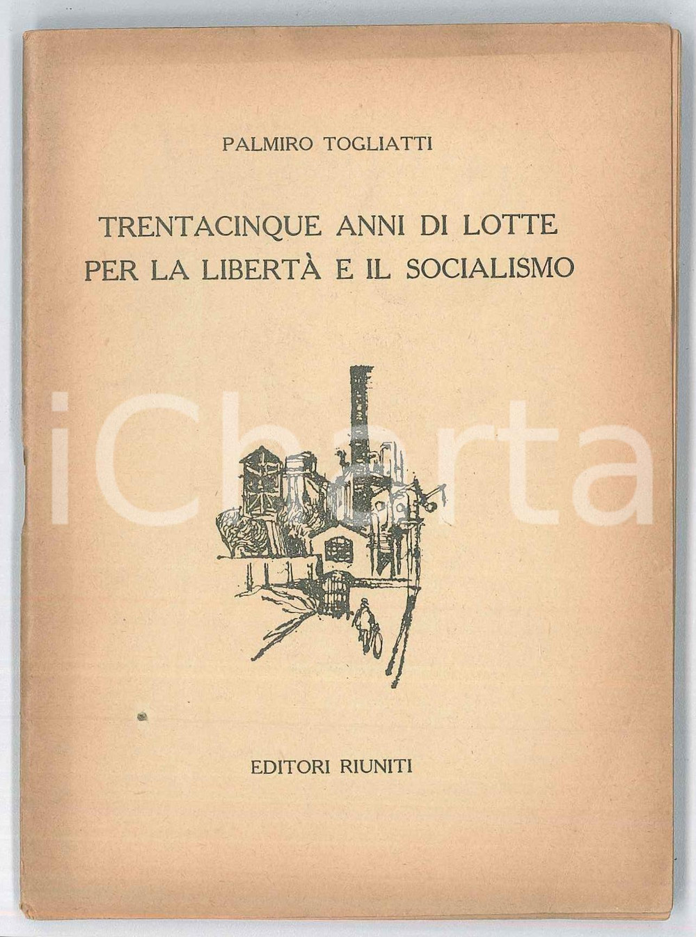 Libro, pubblicazione d epoca 1955 Palmiro TOGLIATTI Trentacinque anni di lotte per socialismo  Ed. Riuniti 1