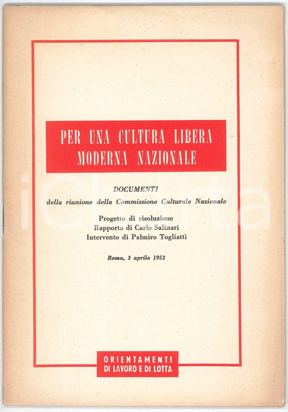Libro, pubblicazione d epoca 1952 PCI Commissione Culturale Nazionale  Per una cultura libera Pubblicazione 1
