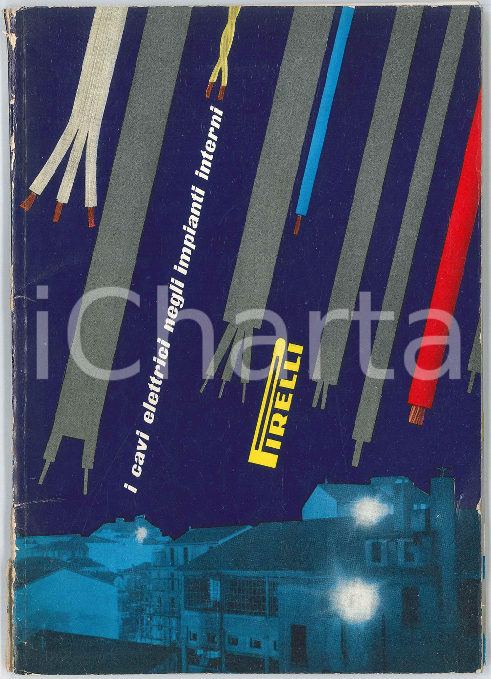 Libro, pubblicazione d epoca 1957 MILANO  PIRELLI  I cavi elettrici negli impianti interni Pubblicazione 1