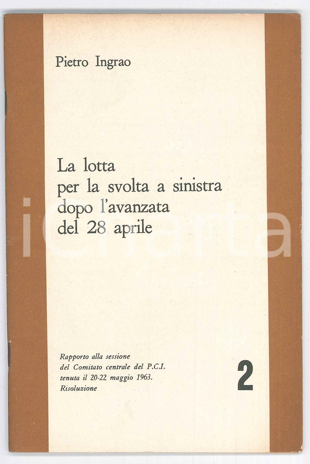 Libro, pubblicazione d epoca 1963 Pietro INGRAO Lotta per la svolta a sinistra dopo l avanzata del 28 aprile 1