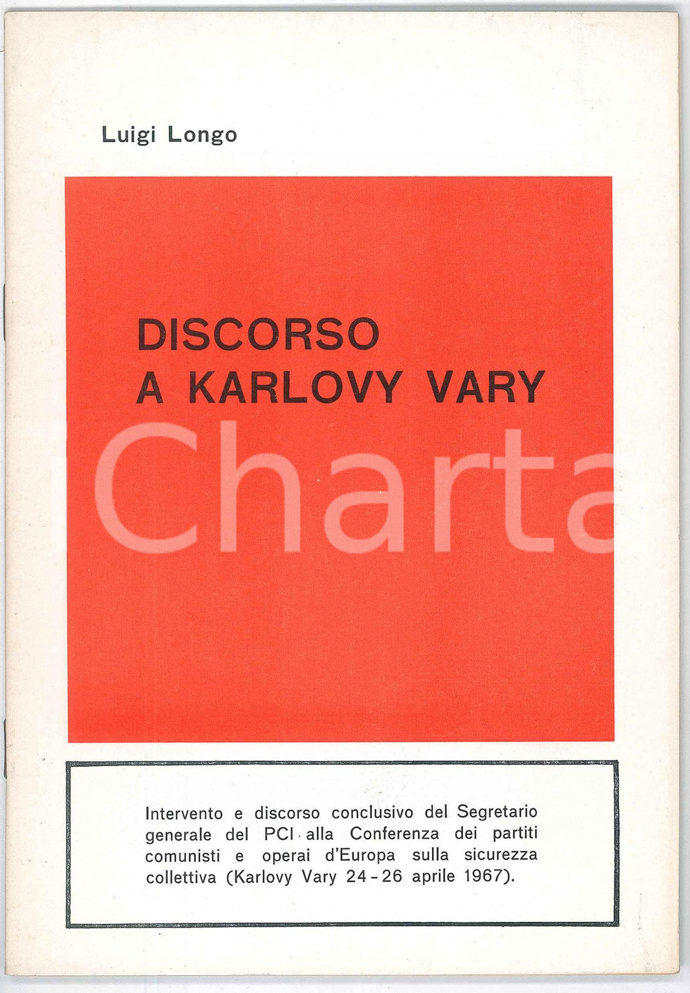 Libro, pubblicazione d epoca 1967 PCI Luigi LONGO Discorso a KARLOVY VARY Pubblicazione 21 pagg. 1