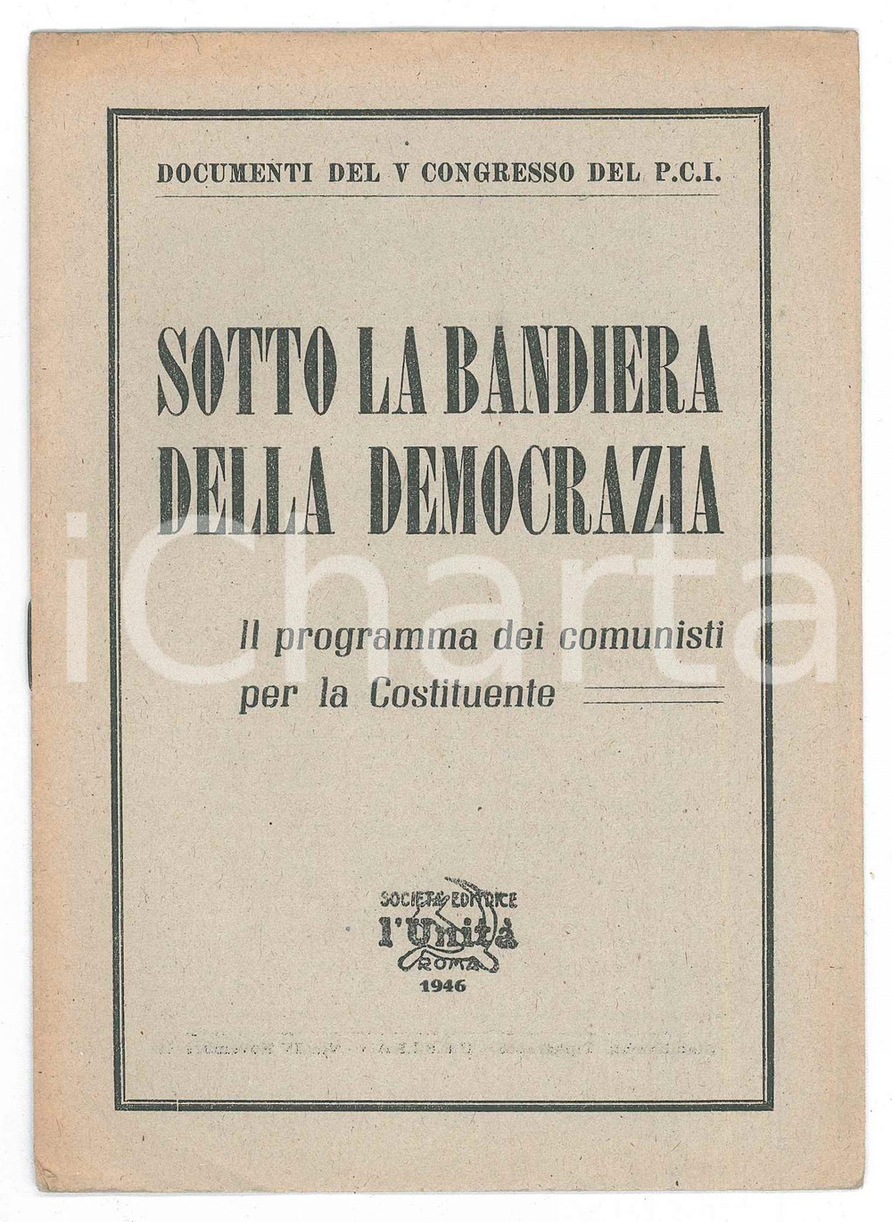 Giornale, rivista storica 1946 PCI Documenti V Congresso  Sotto la bandiera della democrazia  11 pag. 1