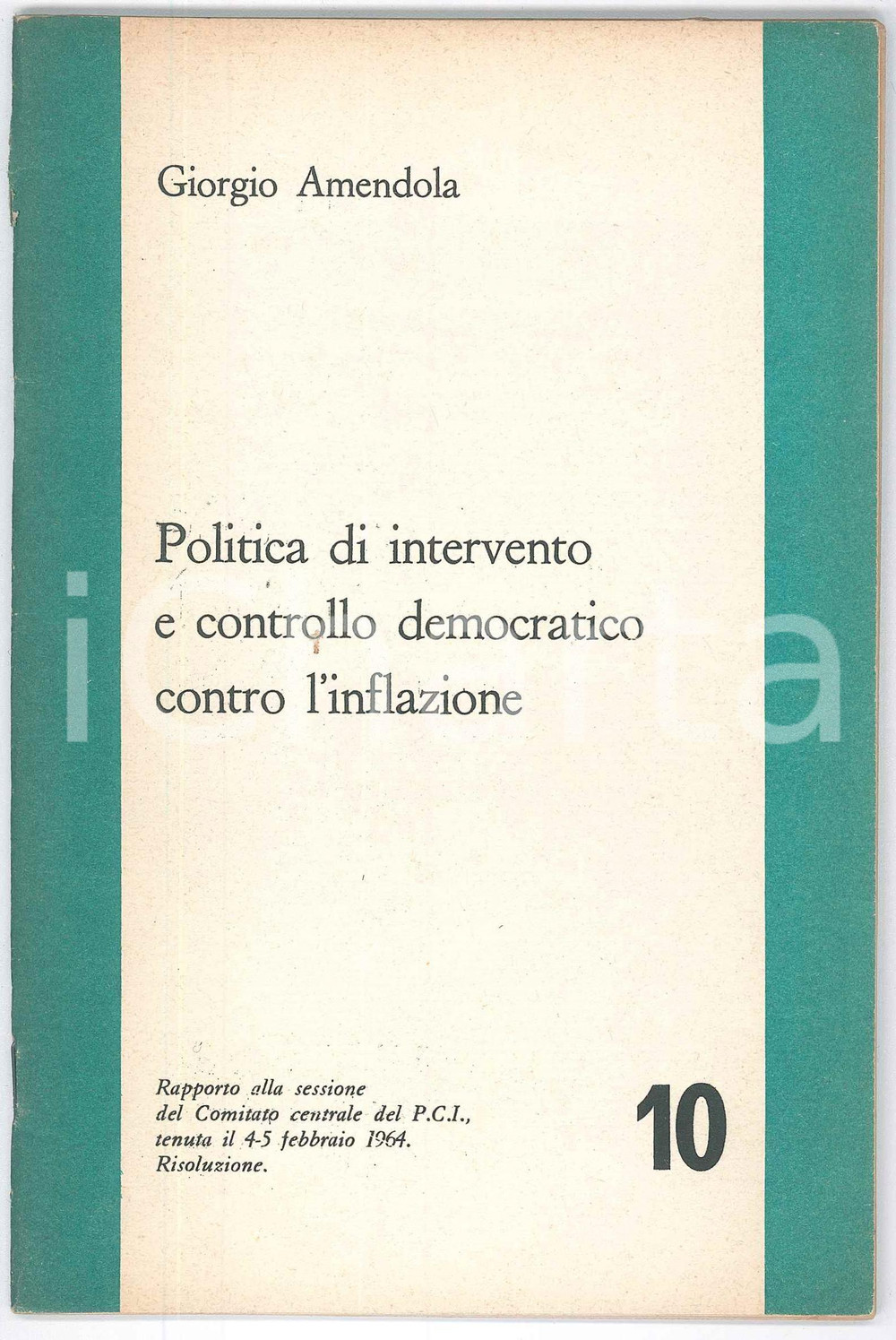Libro, pubblicazione d epoca 1964 Giorgio AMENDOLA Intervento contro l inflazione  Pubblicazione PCI 47 pp. 1
