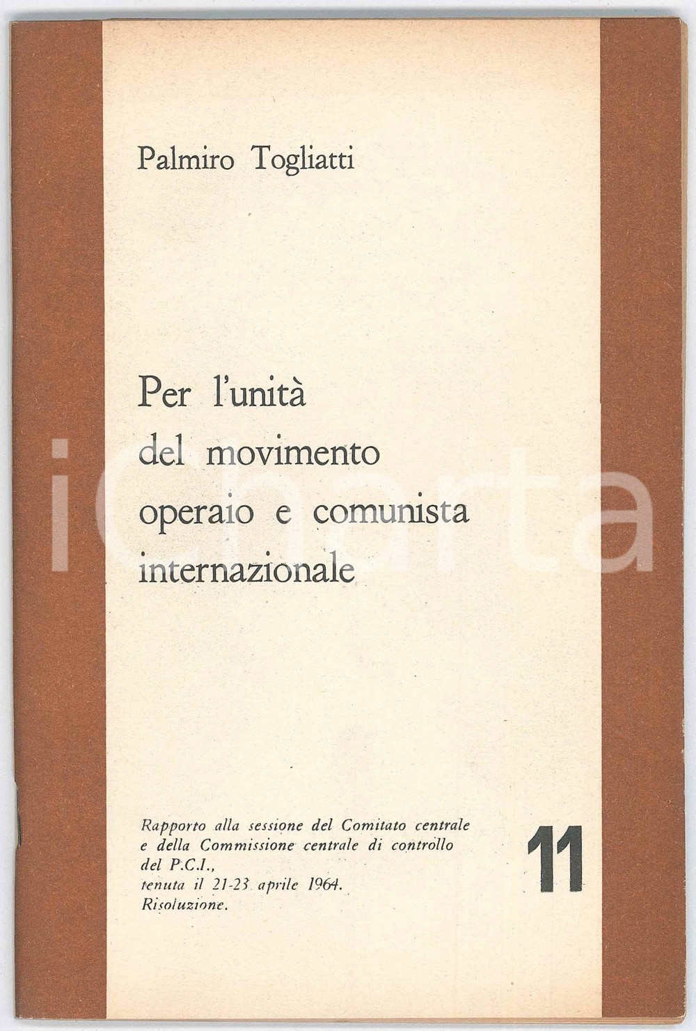 Libro, pubblicazione d epoca 1964 PCI Palmiro TOGLIATTI UnitÃ  movimento operaio e comunista internazionale 1