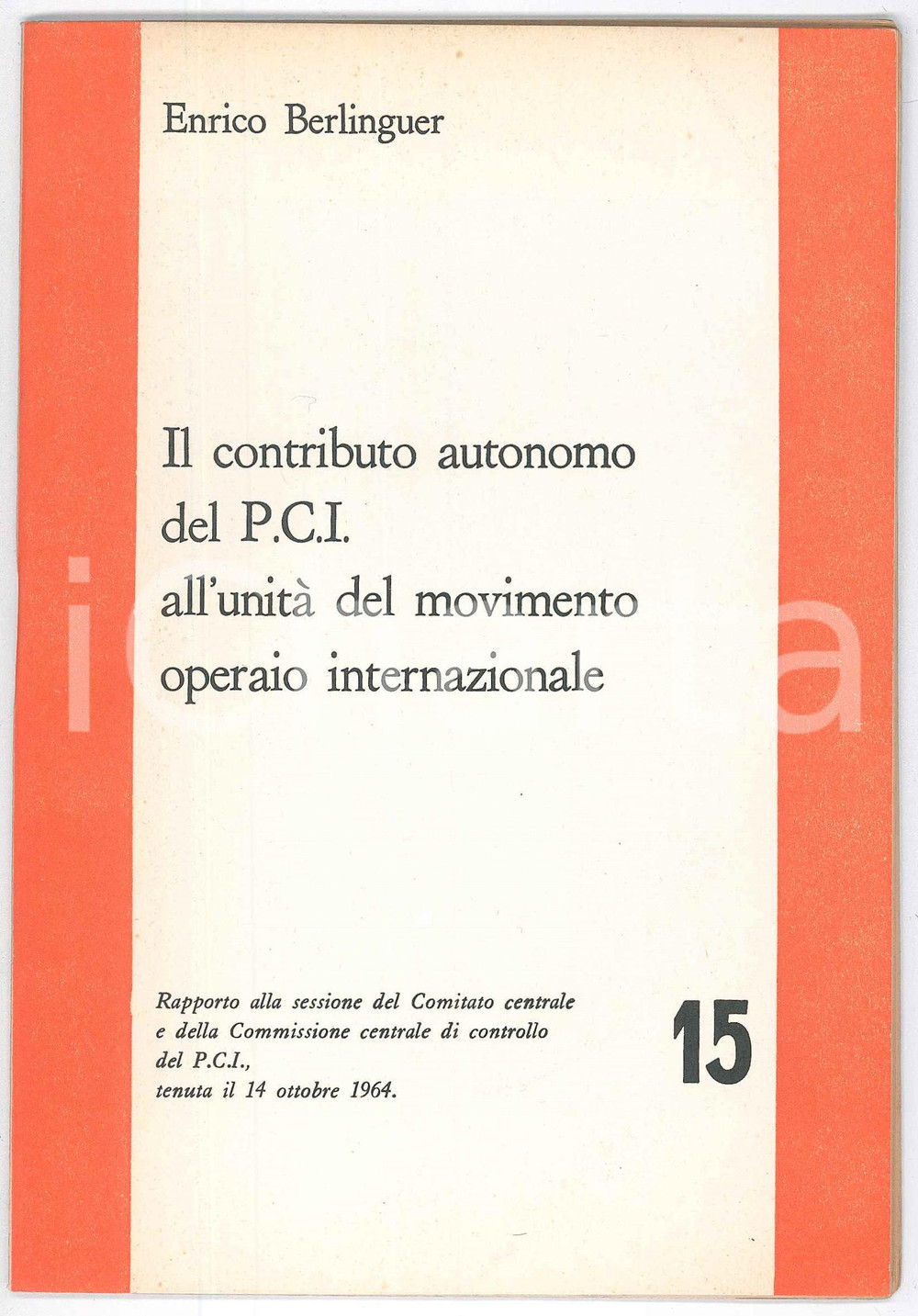 Libro, pubblicazione d epoca 1964 Enrico BERLINGUER Contributo del PCI al movimento operaio  Pubblicazione 1