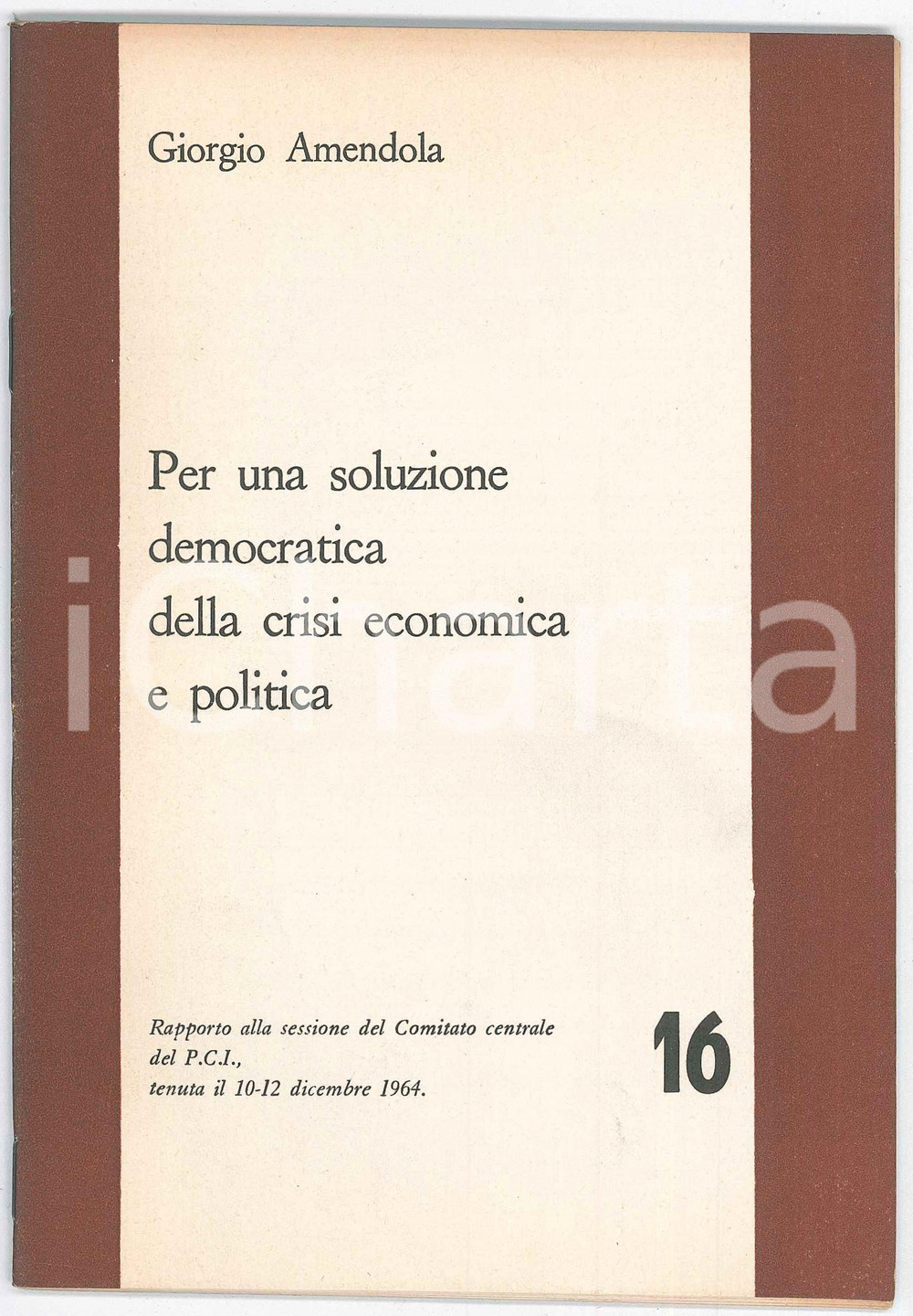Libro, pubblicazione d epoca 1964 PCI Giorgio AMENDOLA Per una soluzione della crisi  Pubblicazione 48 pag. 1