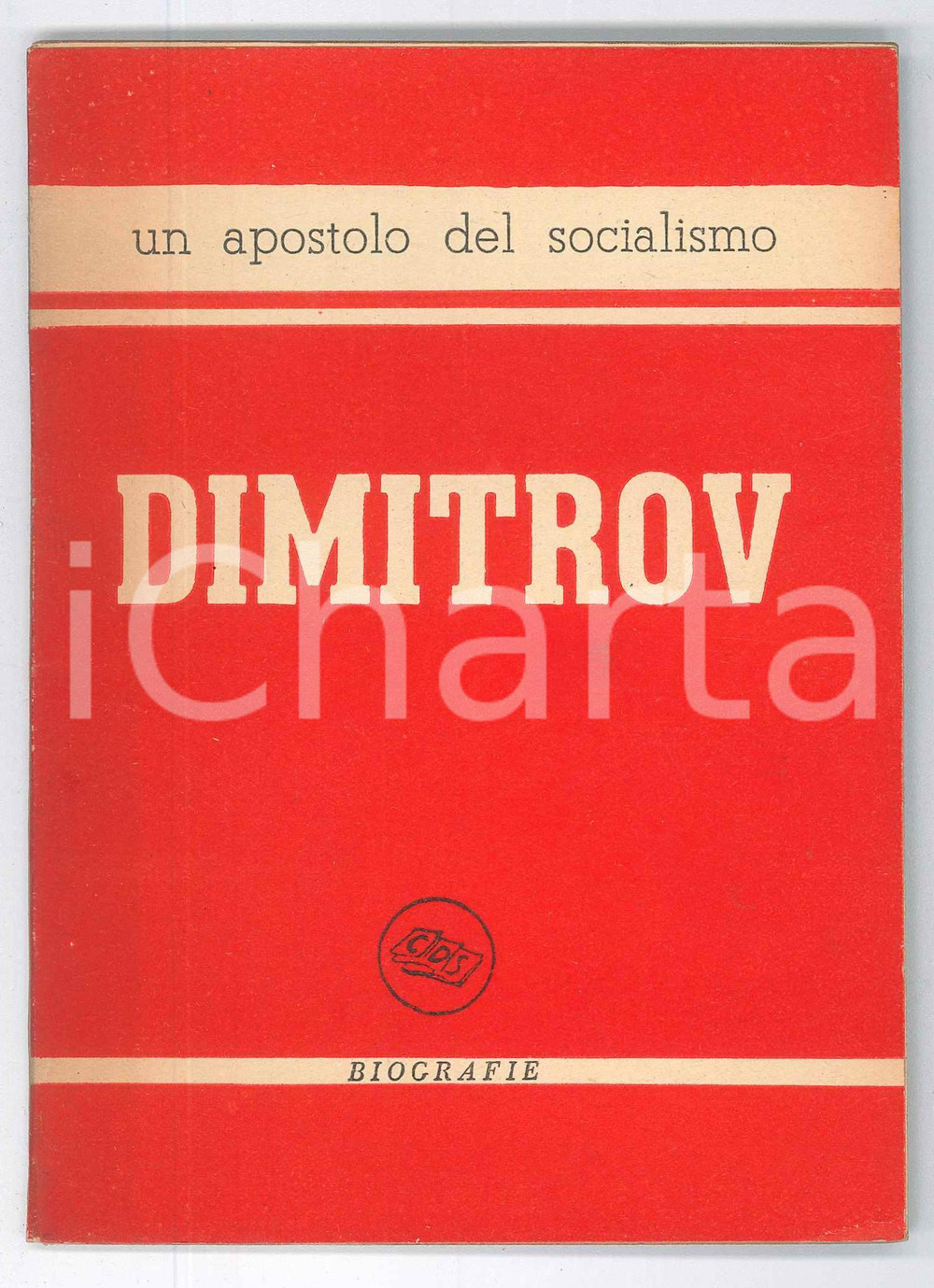 Giornale, rivista storica 1955 ca PSI Georgi DIMITROV Apostolo del socialismo  CDS Biografie  54 pag. 1