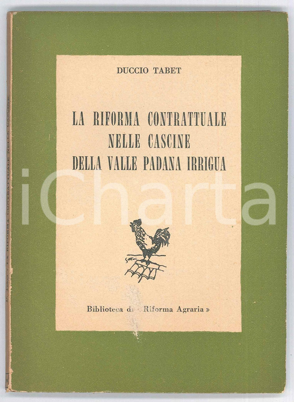 Libro, pubblicazione d epoca 1953 Duccio TABET Riforma contrattuale nelle cascine della Valle Padana irrigua 1