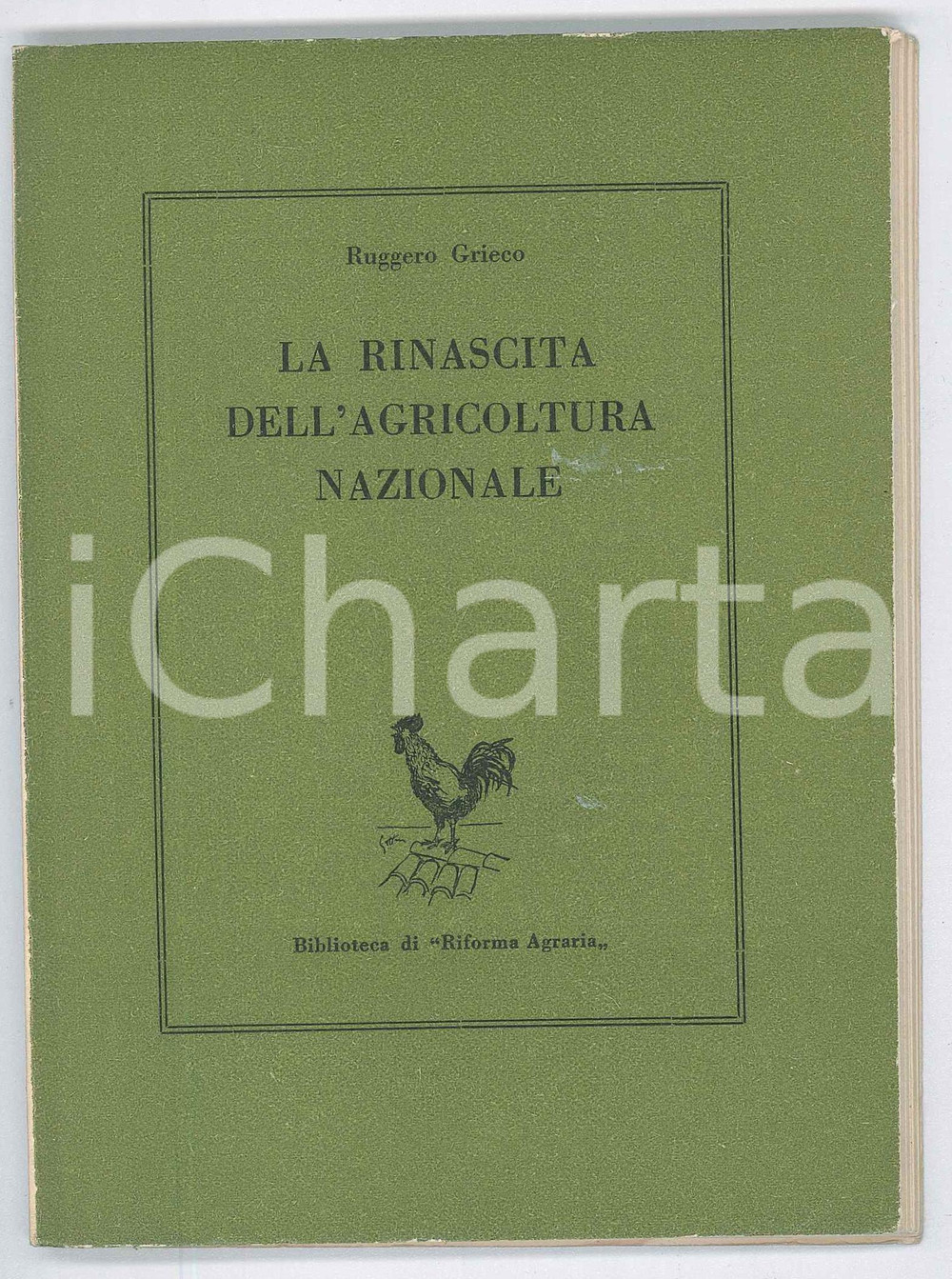 Libro, pubblicazione d epoca 1953 Ruggero GRIECO La rinascita dell agricoltura nazionale  RIFORMA AGRARIA 1