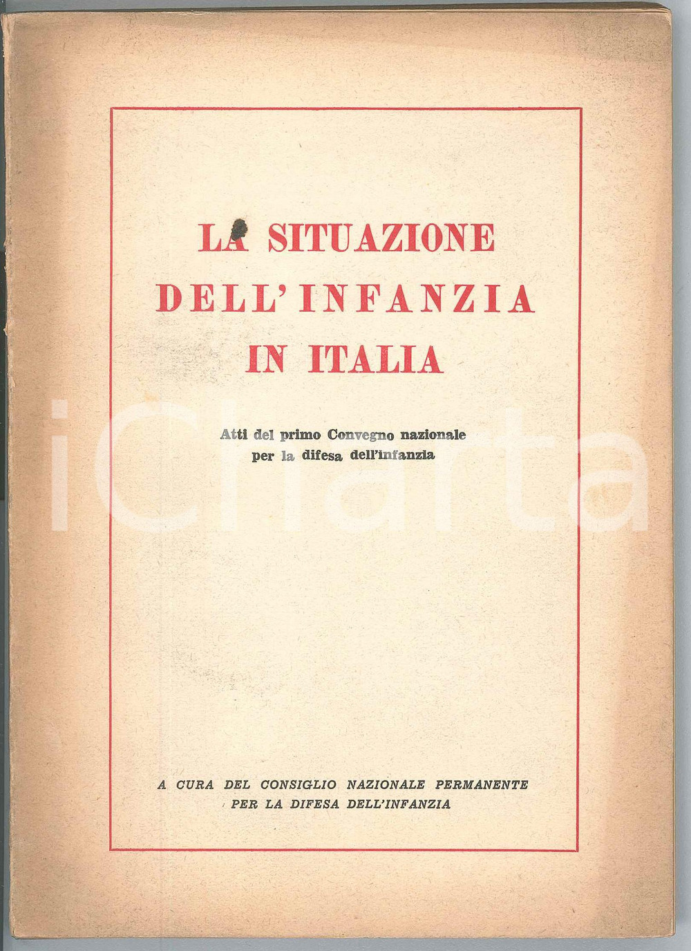 Libro, pubblicazione d epoca 1952 AA.VV. La situazione dell infanzia in Italia Atti Convegno Infanzia NAPOLI 1