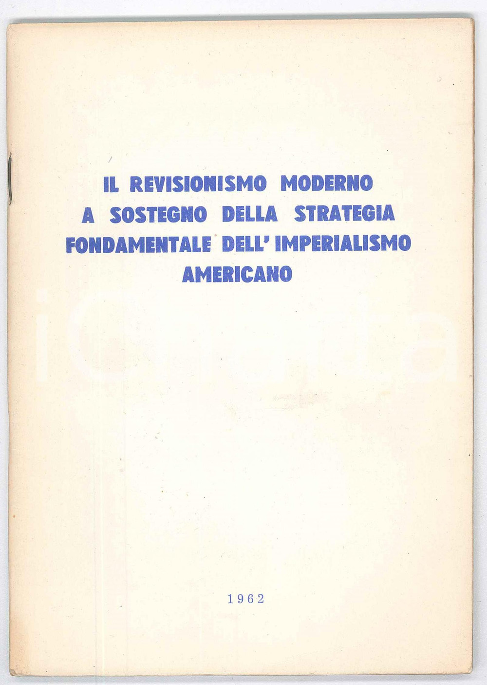 Libro, pubblicazione d epoca 1962 ZERI I POPULLIT Revisionismo moderno a sostegno dell imperialismo americano 1