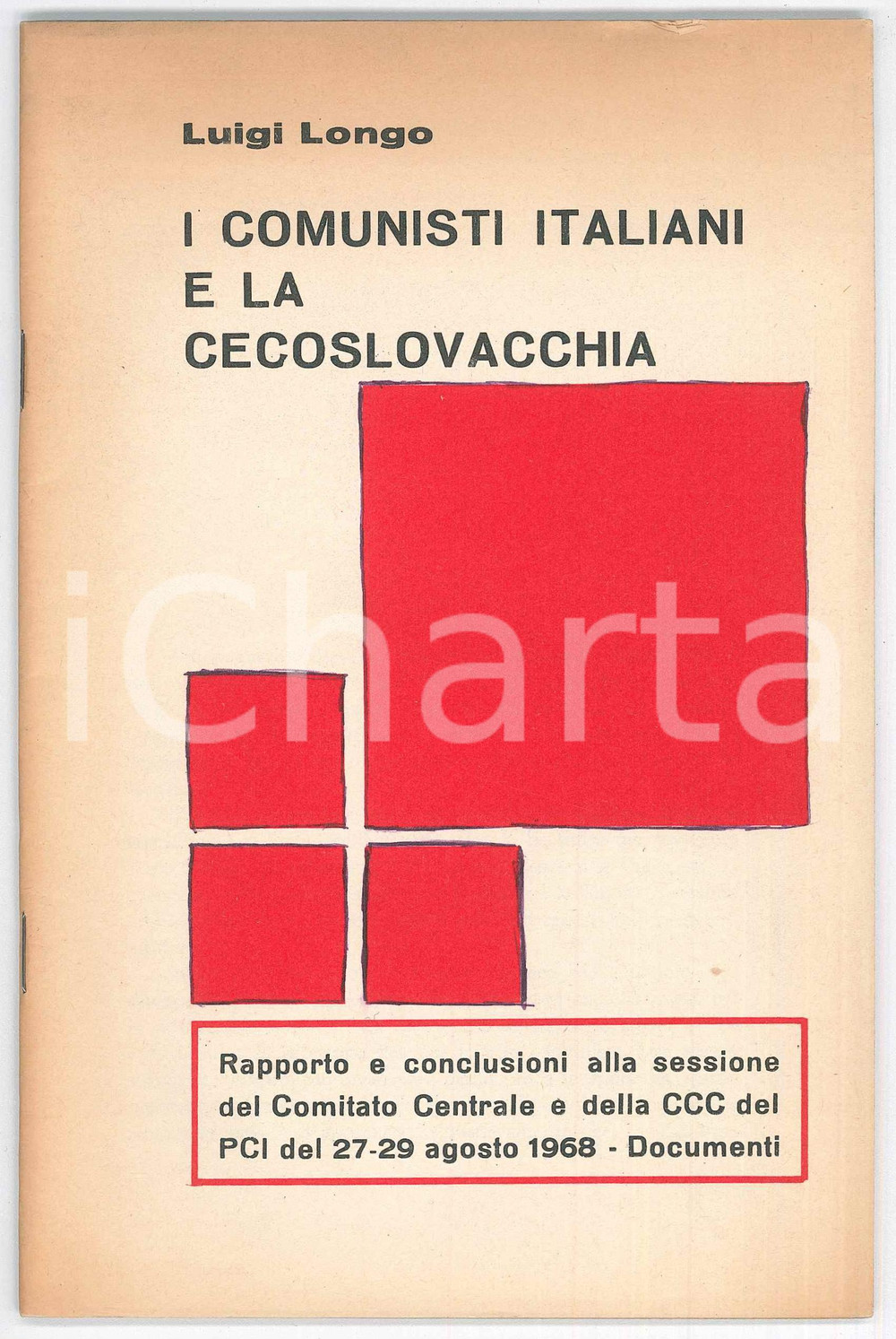 Libro, pubblicazione d epoca 1968 PCI Luigi LONGO I comunisti italiani e la Cecoslovacchia 63 pp. 1