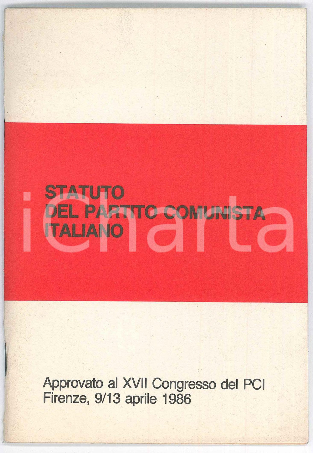 Libro, pubblicazione d epoca 1986 PCI Statuto del Partito Comunista Italiano  XVII Congresso  Pubblicazione 1