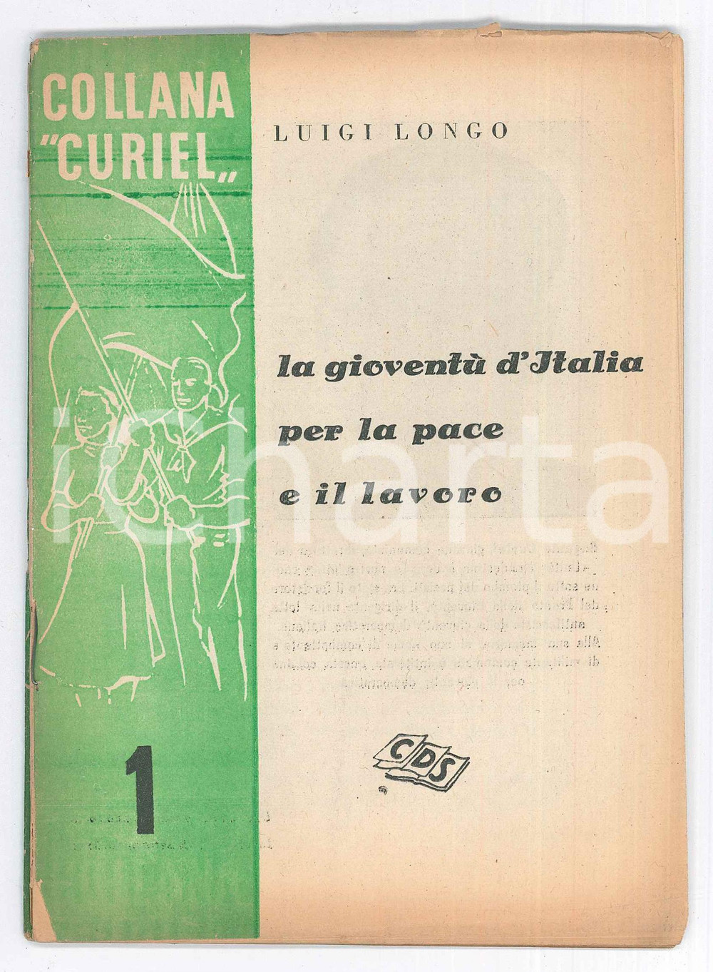 Libro, pubblicazione d epoca 1948 Luigi LONGO GioventÃ¹ d Italia per la pace e il lavoro  CDS Collana CURIEL 1