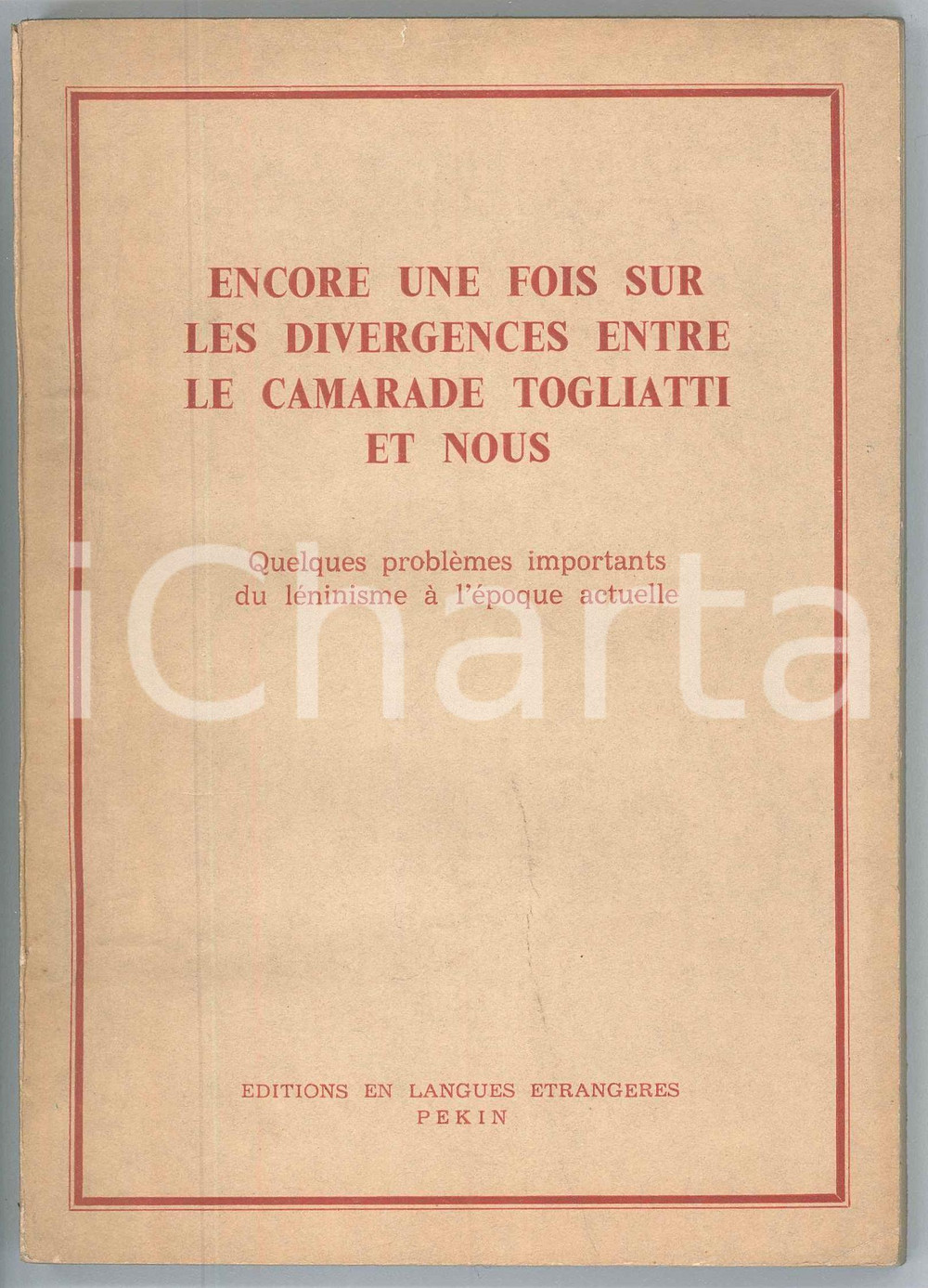 Libro, pubblicazione d epoca 1963 PARTI COMMUNISTE Divergences entre le camarade Togliatti et nous 204 pp. 1