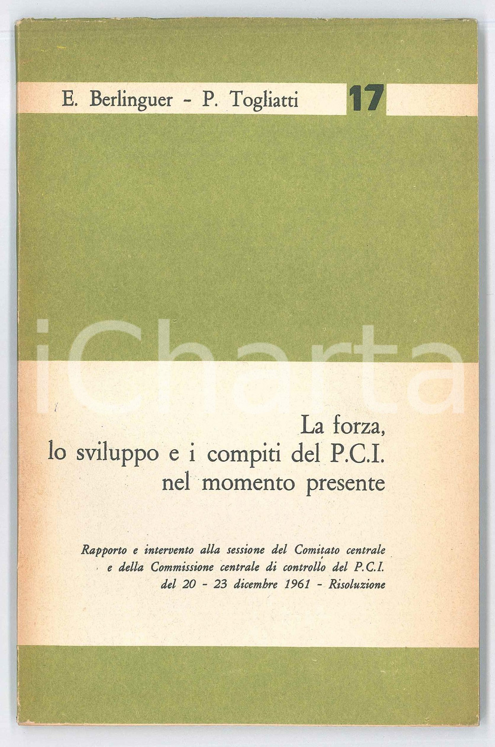 Libro, pubblicazione d epoca 1961 Enrico BERLINGUER Palmiro TOGLIATTI La forza del PCI Pubblicazione 1