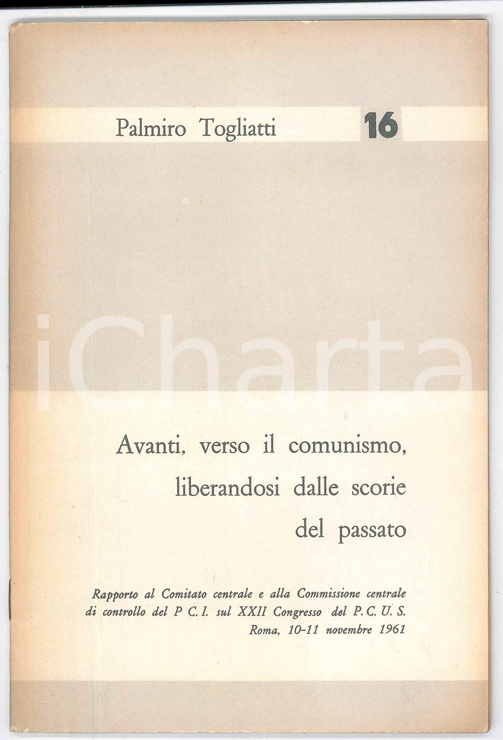 Libro, pubblicazione d epoca 1961 Palmiro TOGLIATTI Avanti, verso il comunismo  Pubblicazione PCI 1