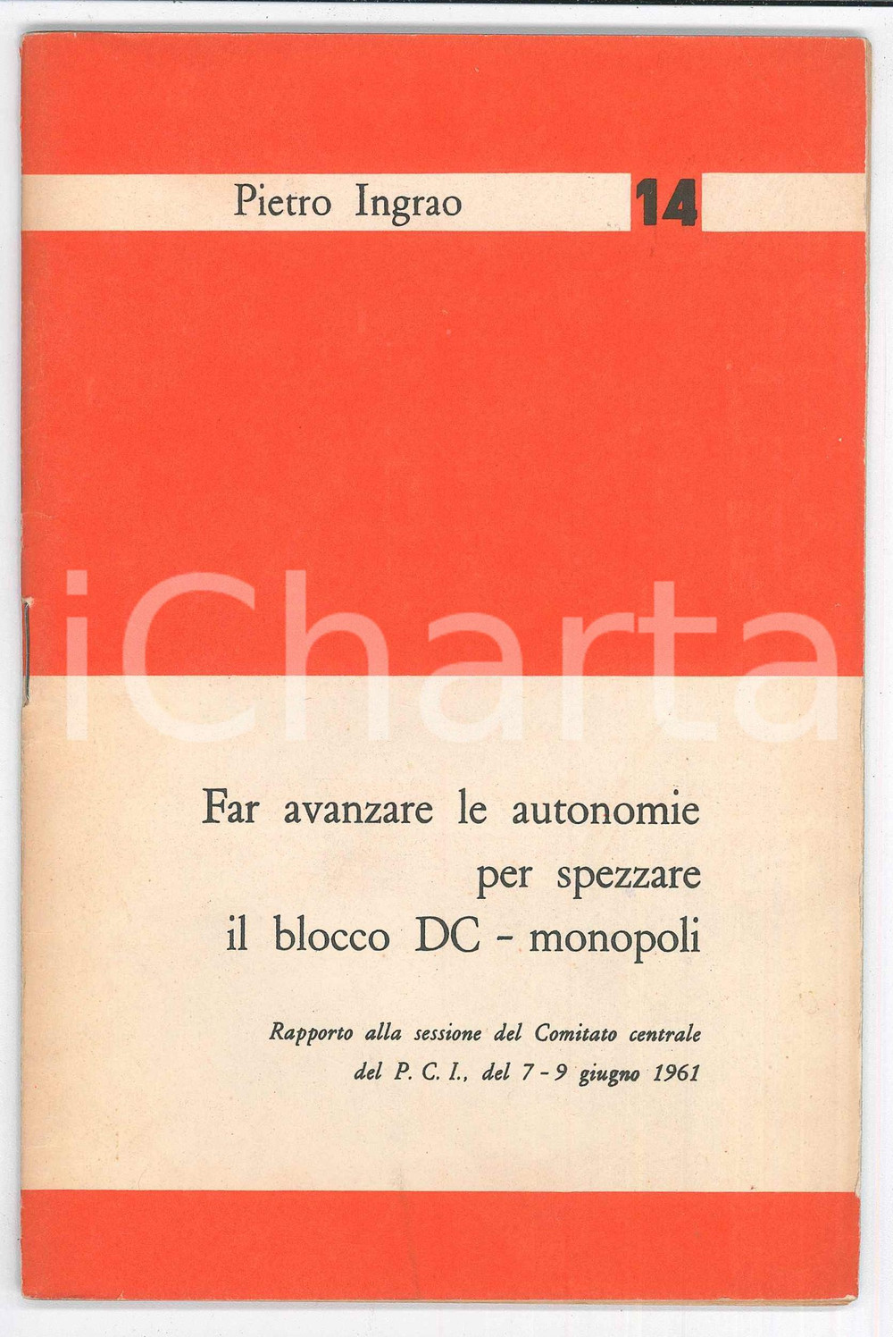 Libro, pubblicazione d epoca 1961 Pietro INGRAO Spezzare il blocco DC  Monopoli Pubblicazione PCI 1