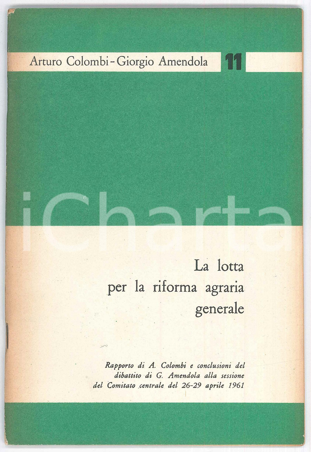 Libro, pubblicazione d epoca 1961 Arturo COLOMBI Giorgio AMENDOLA Lotta per riforma agraria Pubblicazione PCI 1