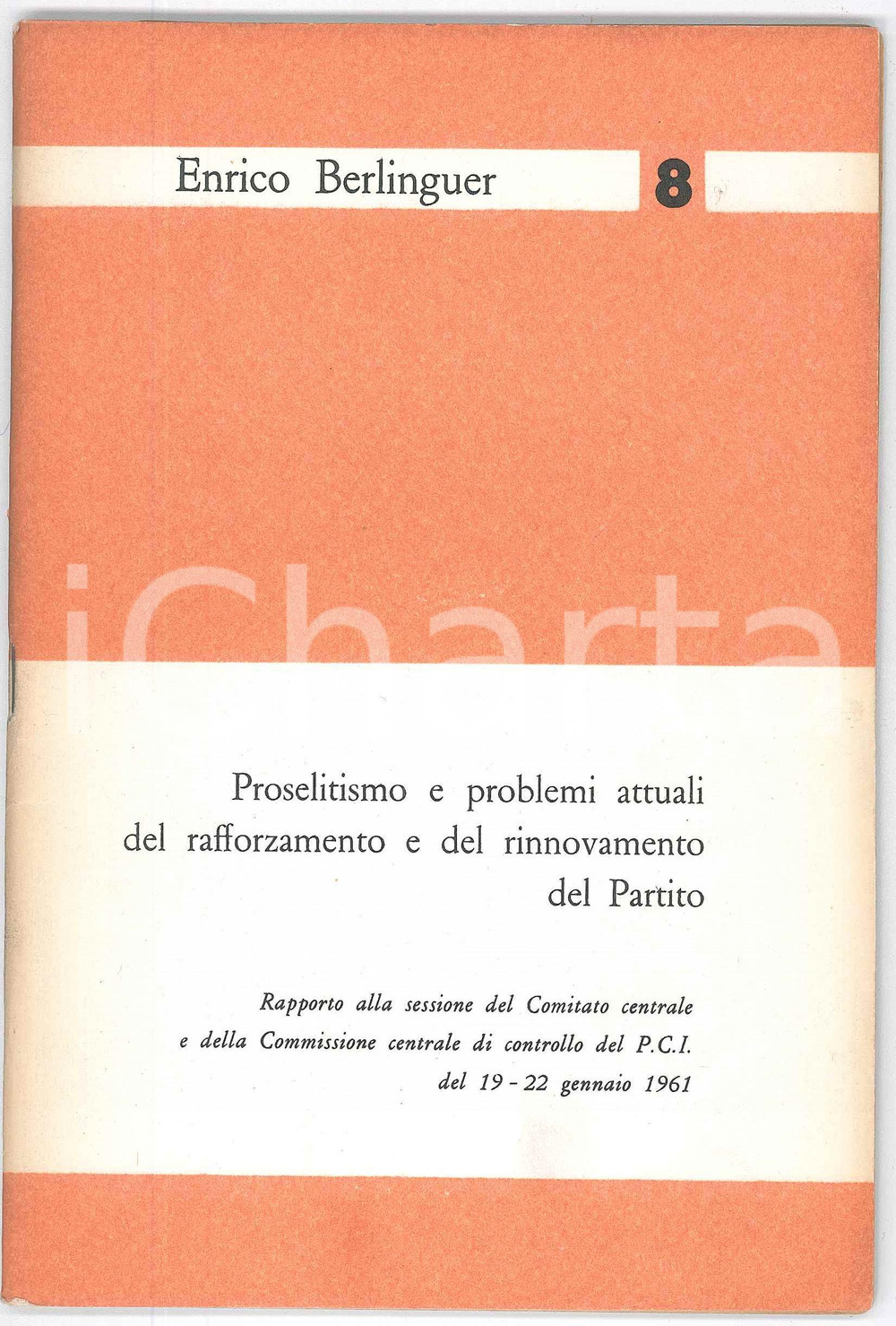 Libro, pubblicazione d epoca 1960 Enrico BERLINGUER Proselitismo e problemi attuali del PCI Pubblicazione 1