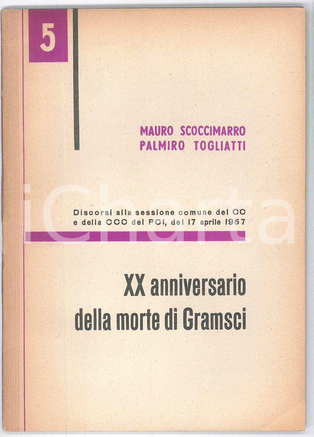 Libro, pubblicazione d epoca 1957 Mauro SCOCCIMARRO Palmiro TOGLIATTI Morte di Gramsci  Pubblicazione 1