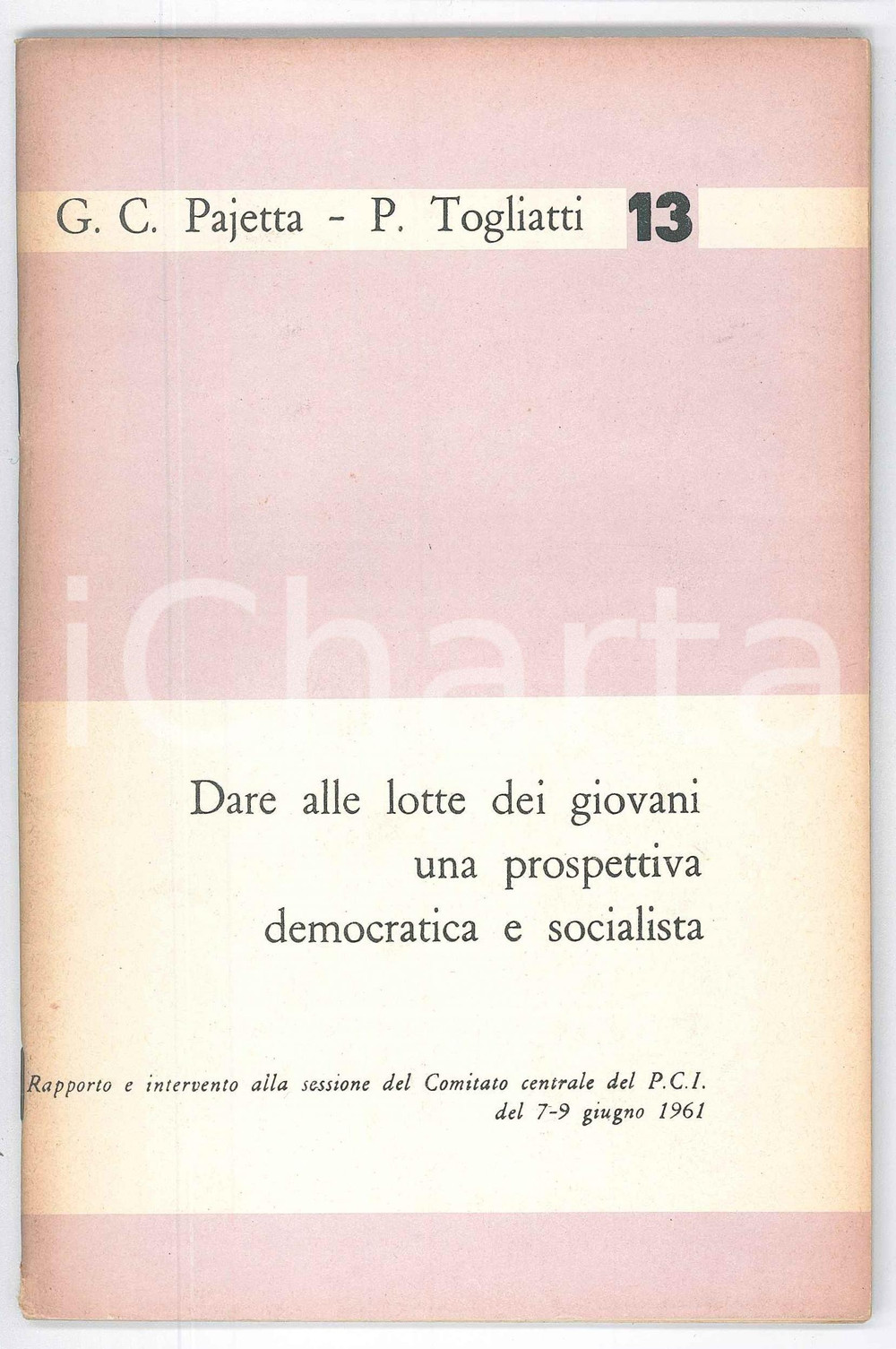 Libro, pubblicazione d epoca 1961 Gian Carlo PAJETTA Palmiro TOGLIATTI Lotte dei giovani  Pubblicazione PCI 1