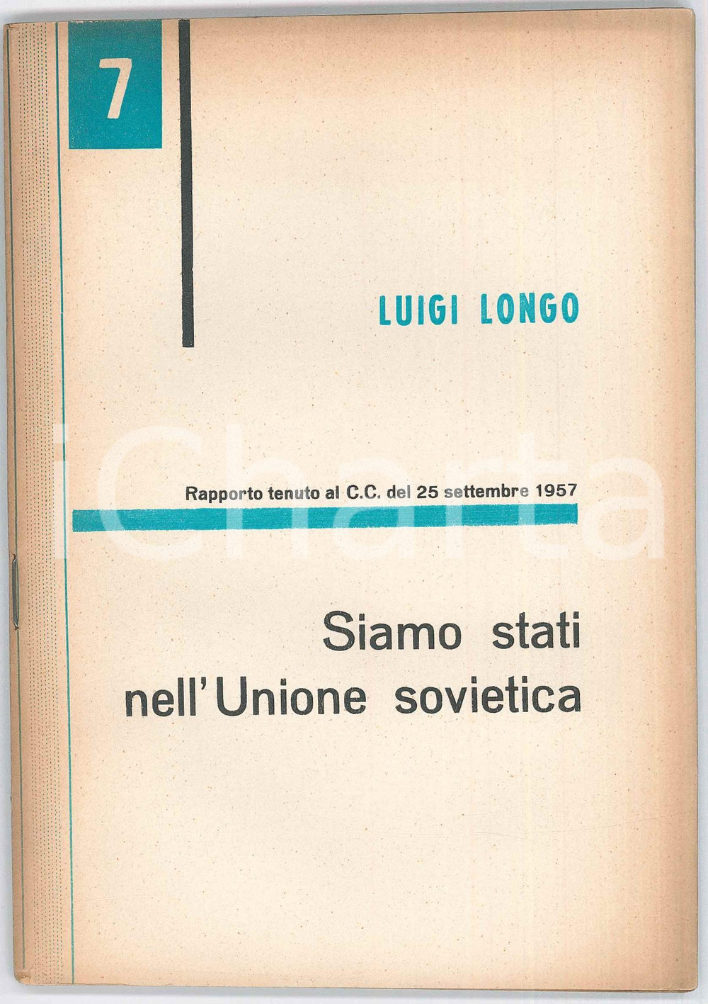 Libro, pubblicazione d epoca 1957 Luigi LONGO Siamo stati nell Unione Sovietica  Pubblicazione 79 pagg. 1