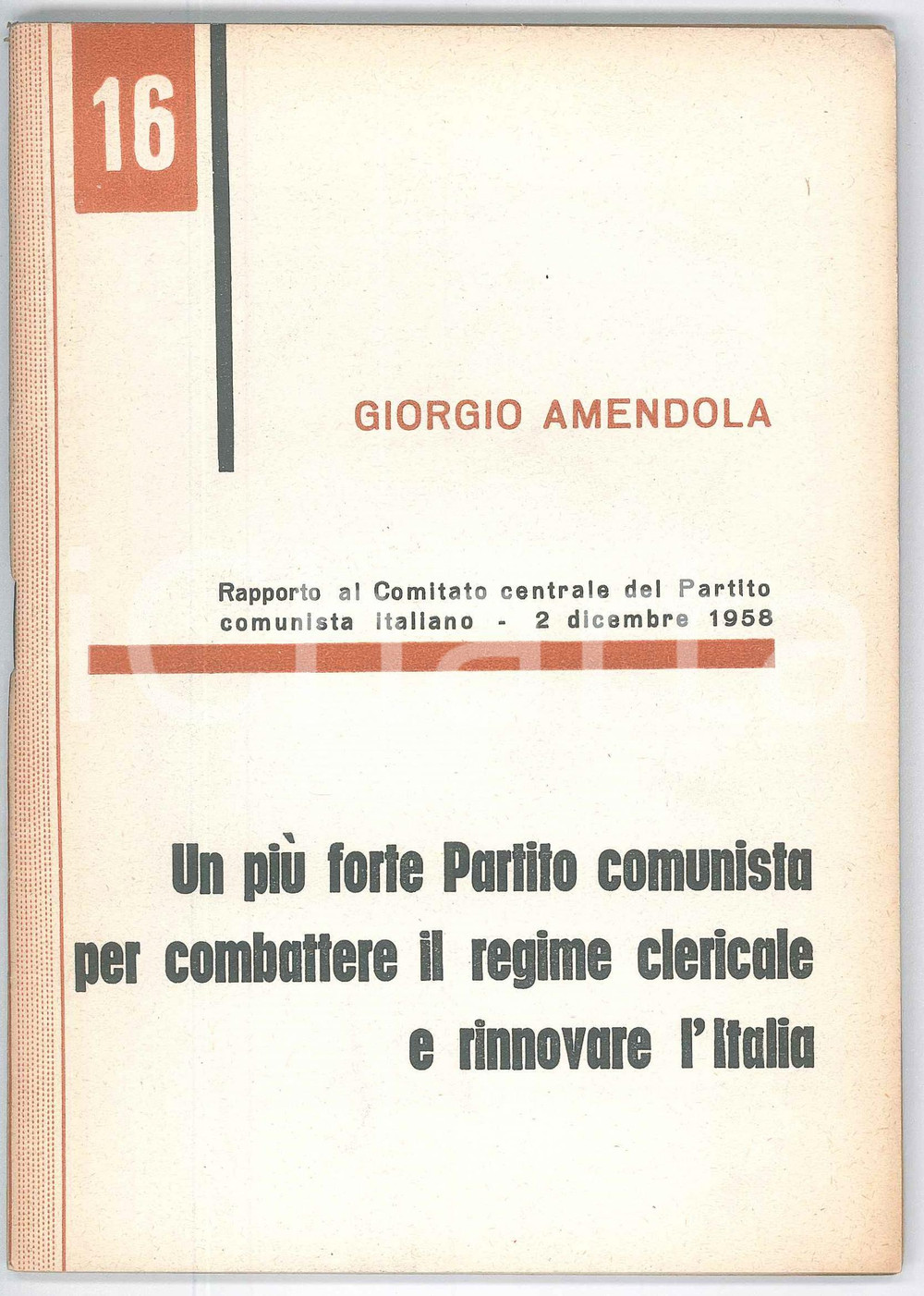 Libro, pubblicazione d epoca 1958 Giorgio AMENDOLA Combattere il regime clericale  Pubblicazione PCI 1
