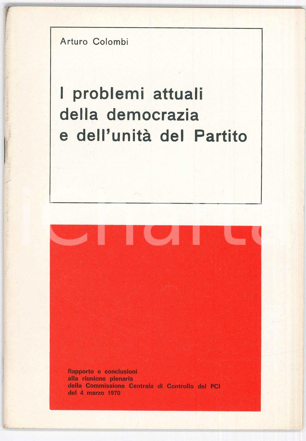 Libro, pubblicazione d epoca 1970 Arturo COLOMBI Problemi attuali della democrazia  Pubblicazione PCI 1