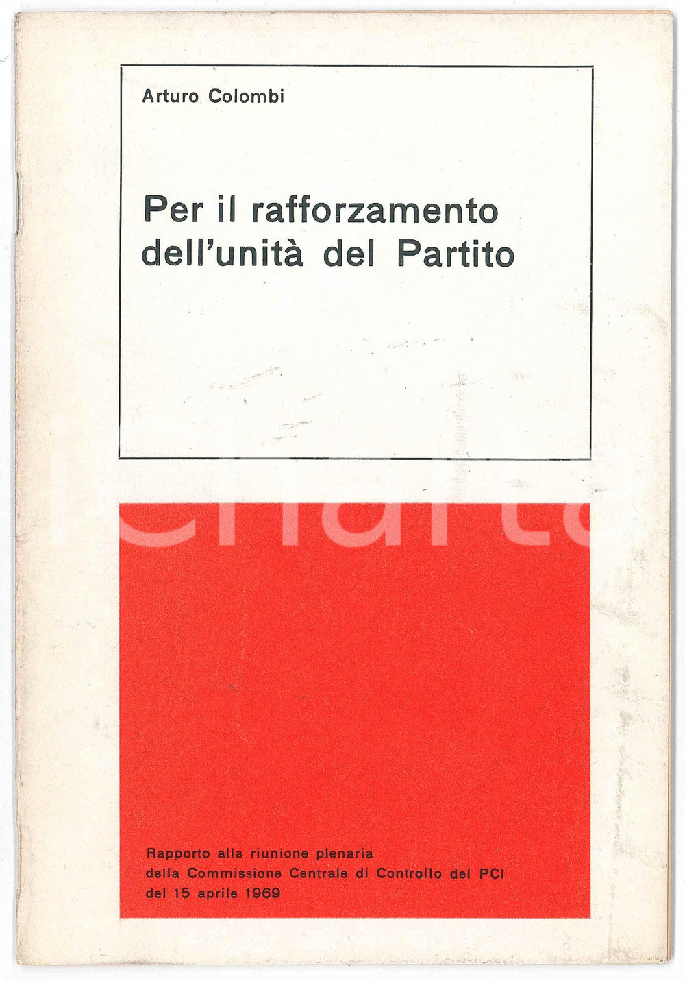 Libro, pubblicazione d epoca 1969 Arturo COLOMBI Rafforzamento del Partito PCI Pubblicazione 23 pagg. 1