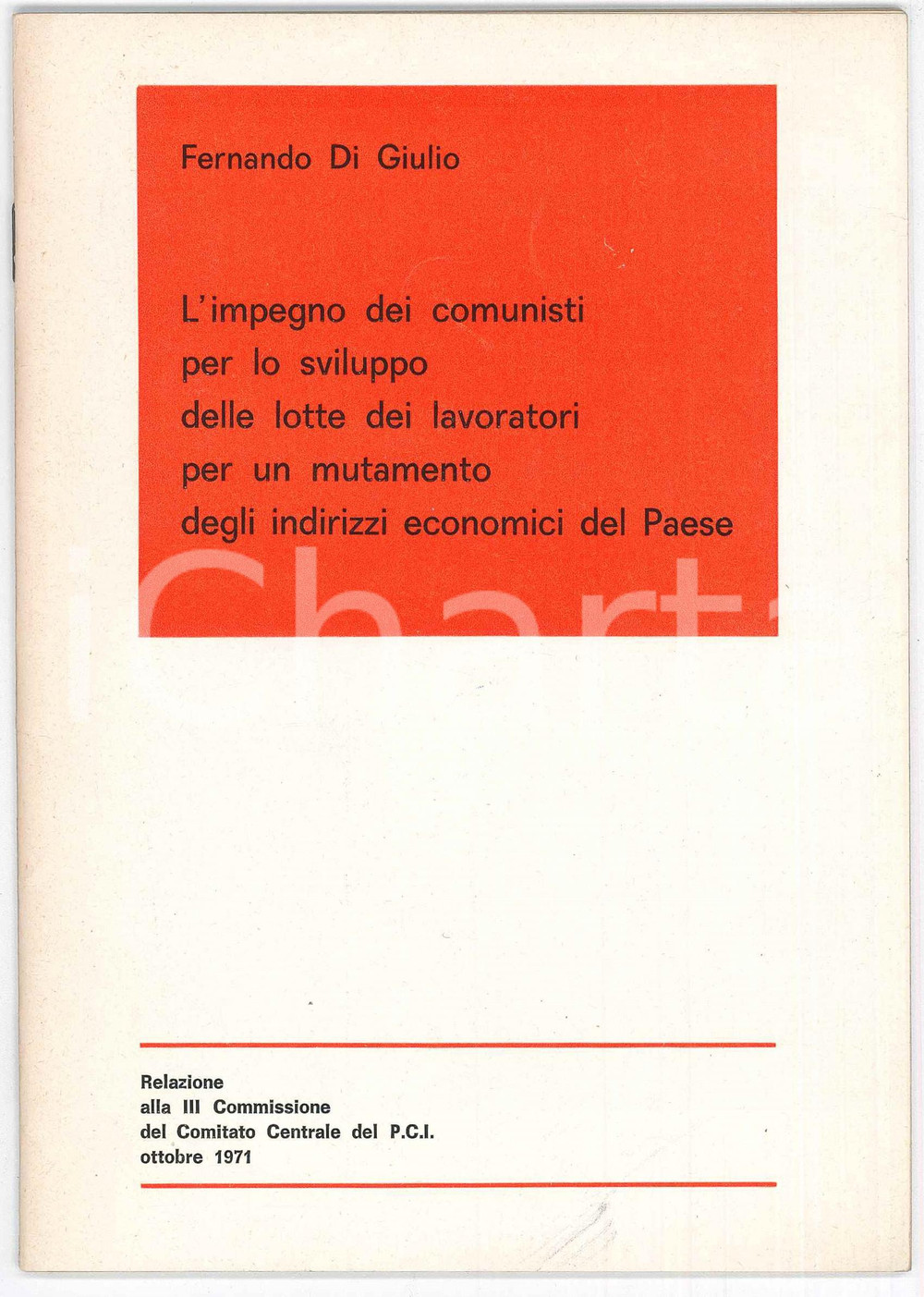 Libro, pubblicazione d epoca 1971 Fernando DI GIULIO L impegno dei comunisti  Pubblicazione PCI 30 pagg. 1