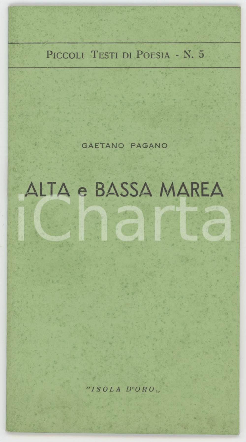 Libro, pubblicazione d epoca 1965 Gaetano PAGANO Alta e bassa marea  Raccolta di poesie Edizioni ISOLA D ORO 1