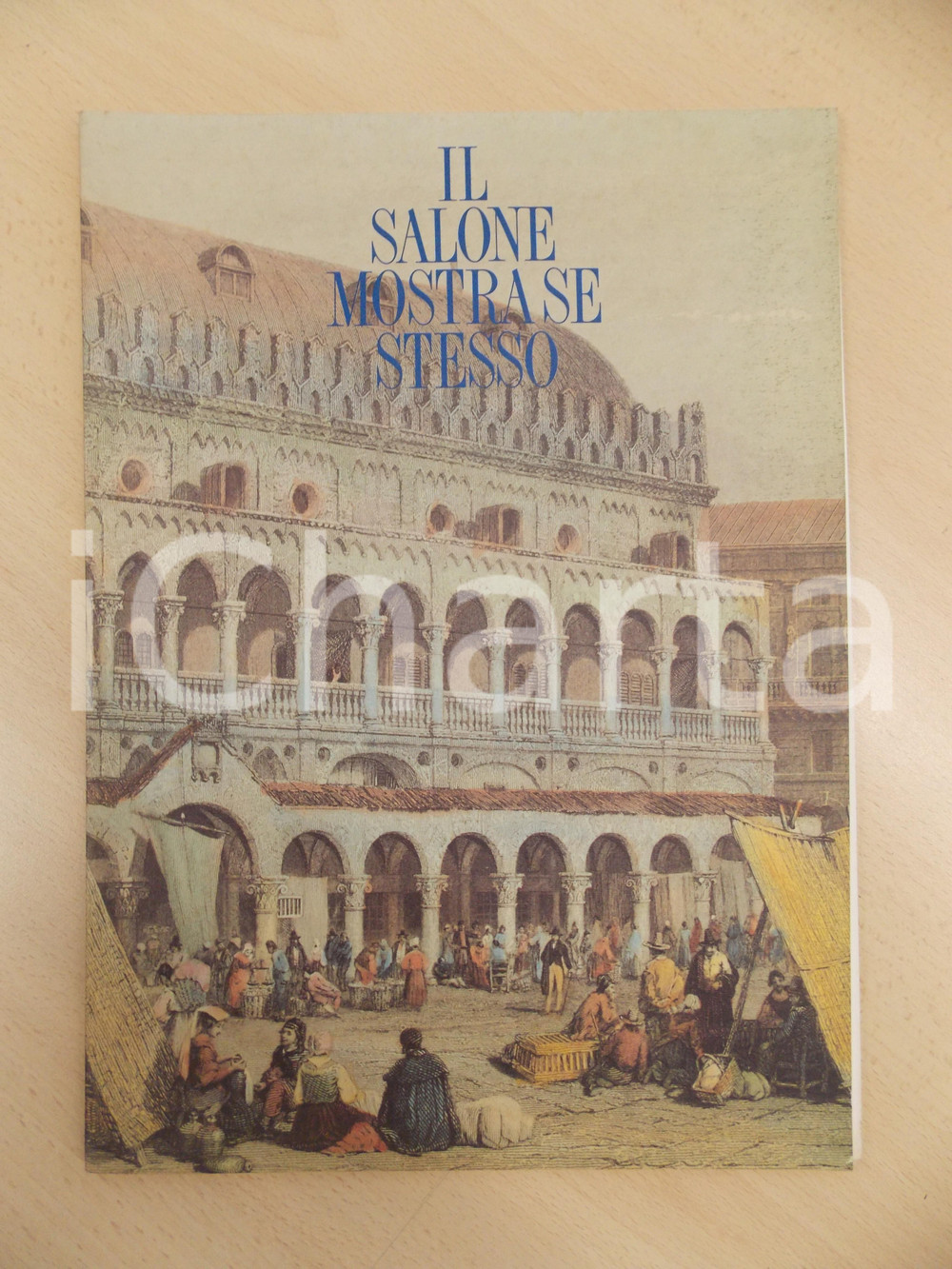Libro, pubblicazione d epoca 1988 PADOVA Il salone mostra se stesso  Storia di PALAZZO DELLA RAGIONE 24x32 1