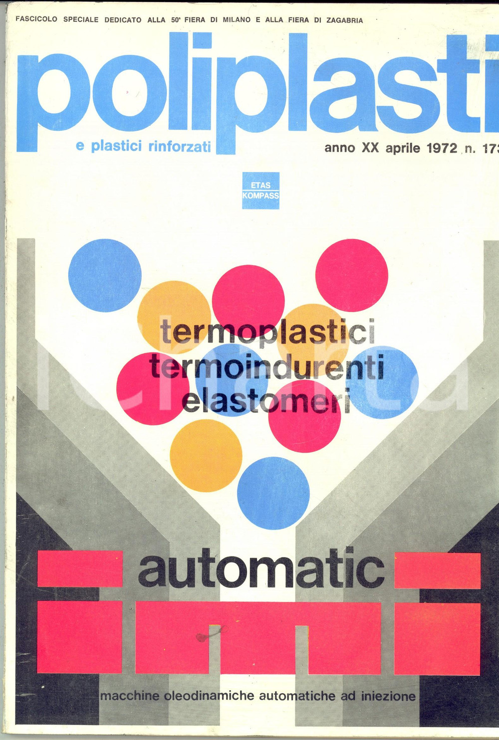 1972 POLIPLASTI Fascicolo speciale 50Â° Fiera MILANO e Fiera ZAGABRIA Rivista 173 CONDIZIONI: FAIR     originale e autentica 1