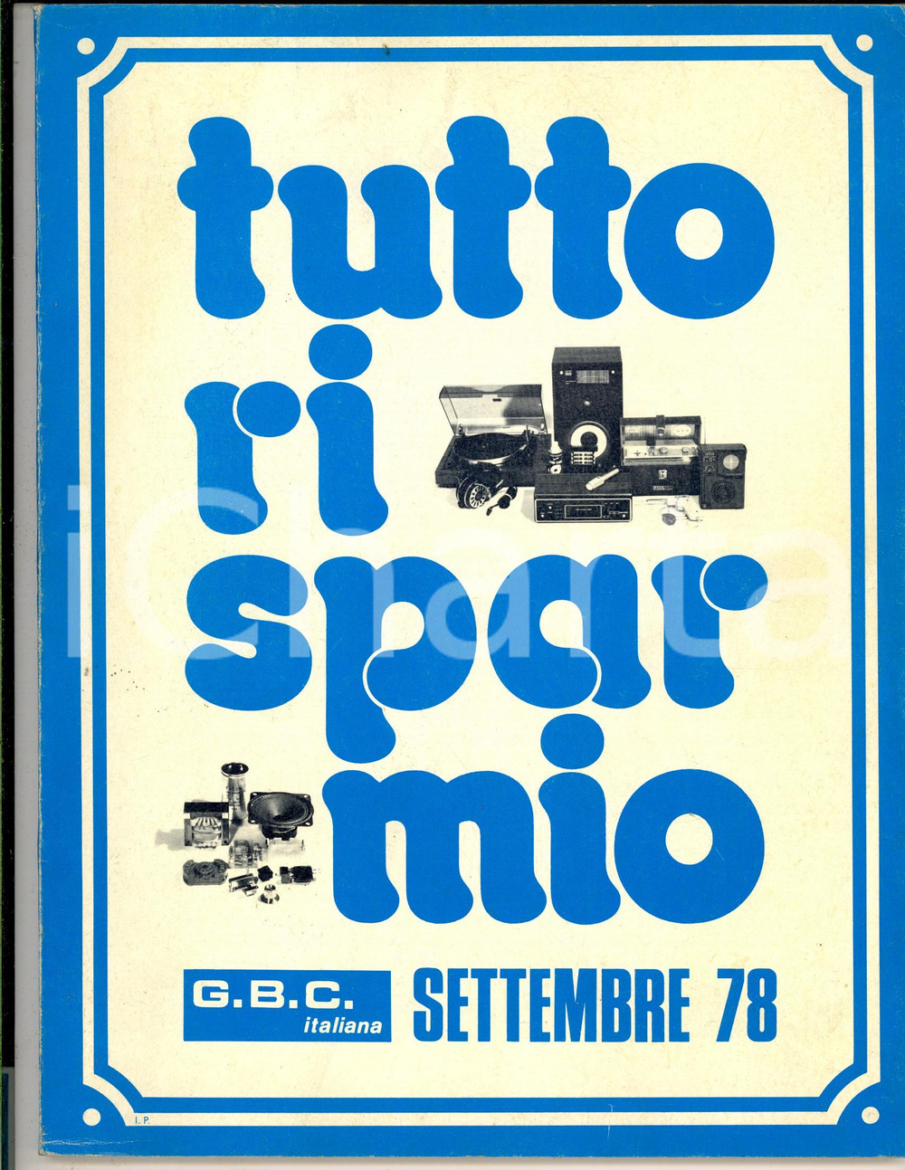 Materiale pubblicitario d’epoca Settembre 1978 G.B.C. ITALIANA Catalogo generale ILLUSTRATO 90 pp. VINTAGE 1