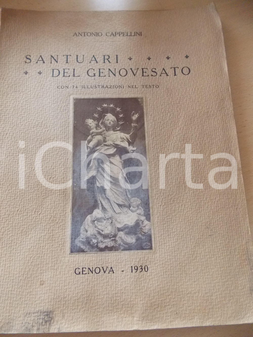 Libro, pubblicazione d epoca 1930 Antonio CAPPELLINI Santuari del Genovesato ILLUSTRATO 110 pp. RARO 1