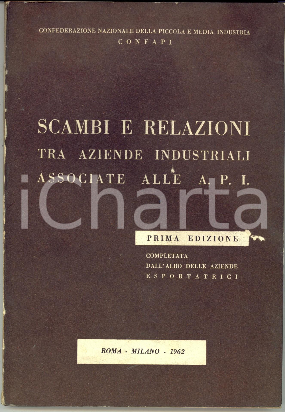 Libro, pubblicazione d epoca 1962 CONFAPI Scambi e relazioni tra aziende industriali associate 1 edizione 1