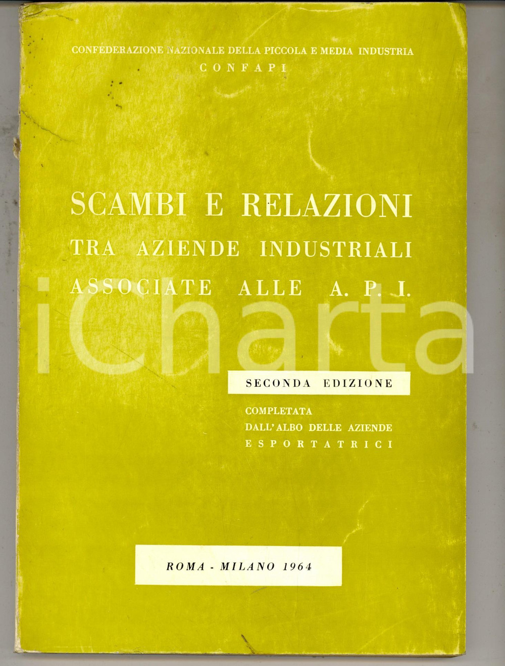 Libro, pubblicazione d epoca 1964 CONFAPI Scambi e relazioni tra aziende industriali associate 2 edizione 1