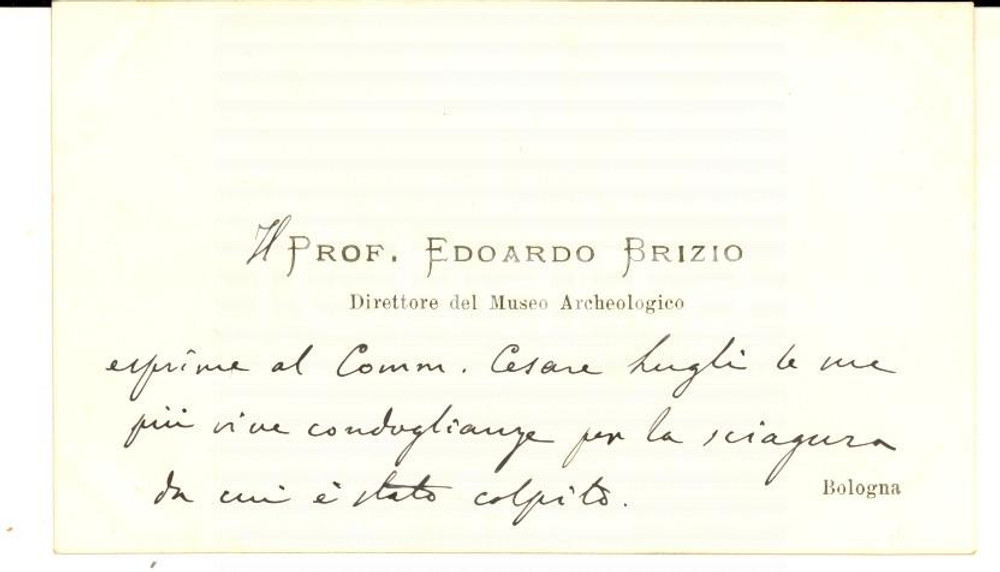 Autografo originale 1890 ca BOLOGNA Prof. Edoardo BRIZIO Museo Archeologico  Biglietto autografo 1