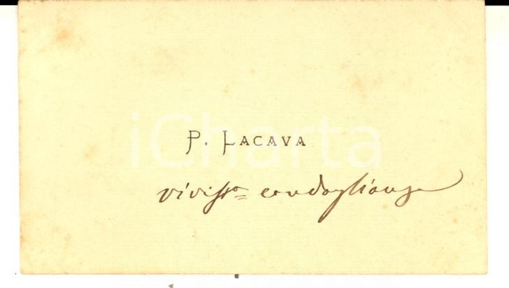 Autografo originale 1890 ca ROMA Condoglianze ministro Pietro LACAVA  Biglietto da visita autografo 1