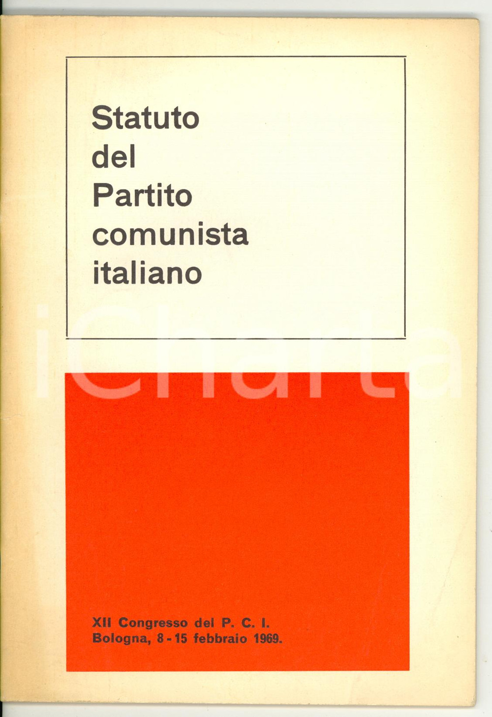 Materiale pubblicitario d’epoca 1969 PARTITO COMUNISTA ITALIANO Statuto XII Congresso Pubblicazione 46 pp. 1