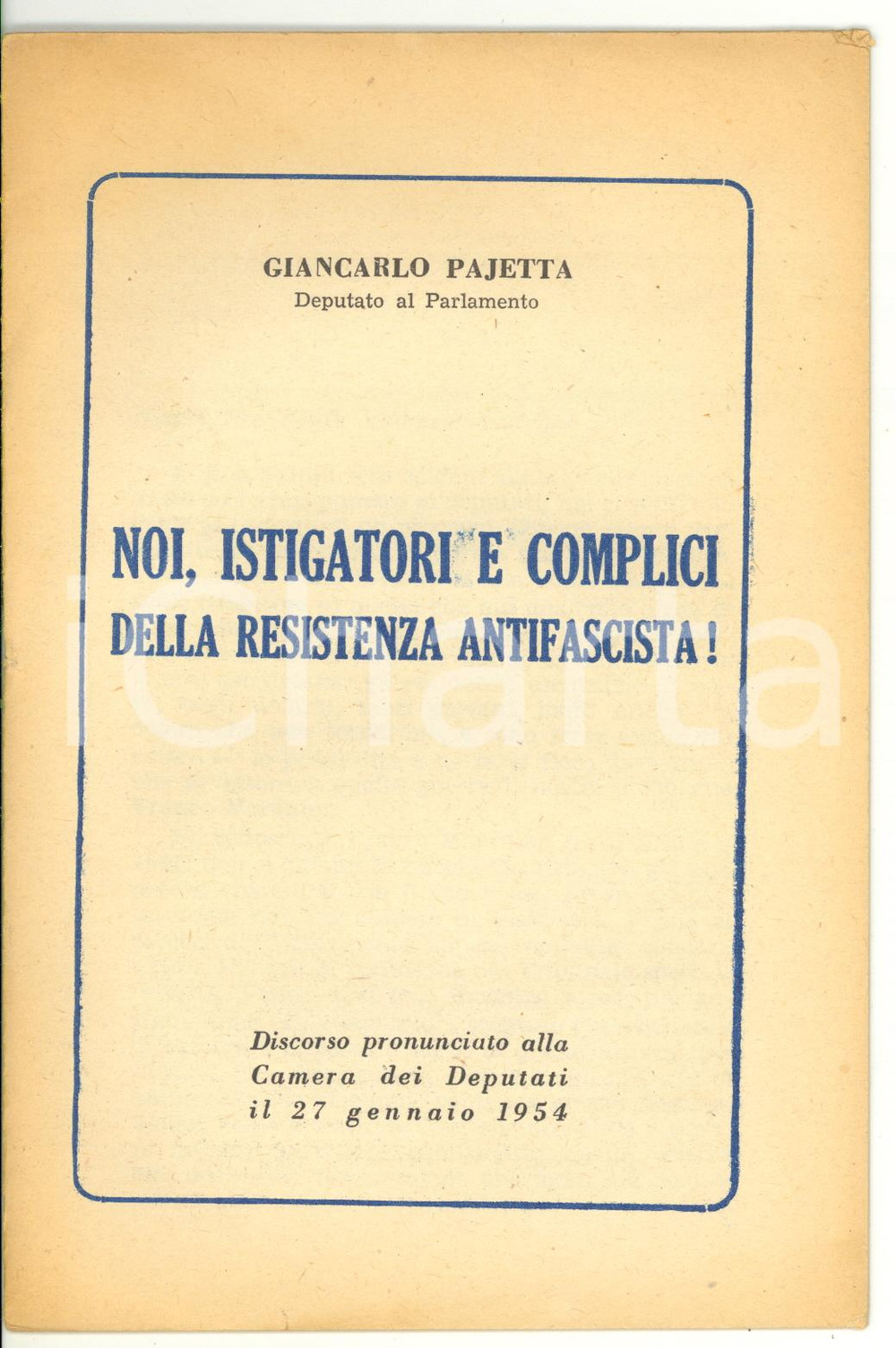 Libro, pubblicazione d epoca 1954 Giancarlo PAJETTA Noi, istigatori e complici della Resistenza antifascista! 1
