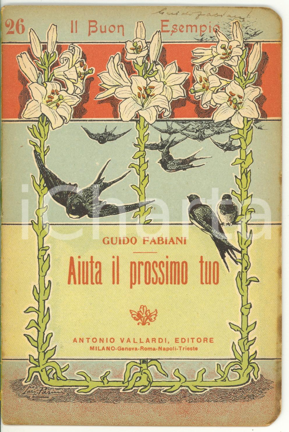 Libro, pubblicazione d epoca 1922 Guido FABIANI Aiuta il prossimo tuo Ed. VALLARDI  Il Buon Esempio n. 26 1