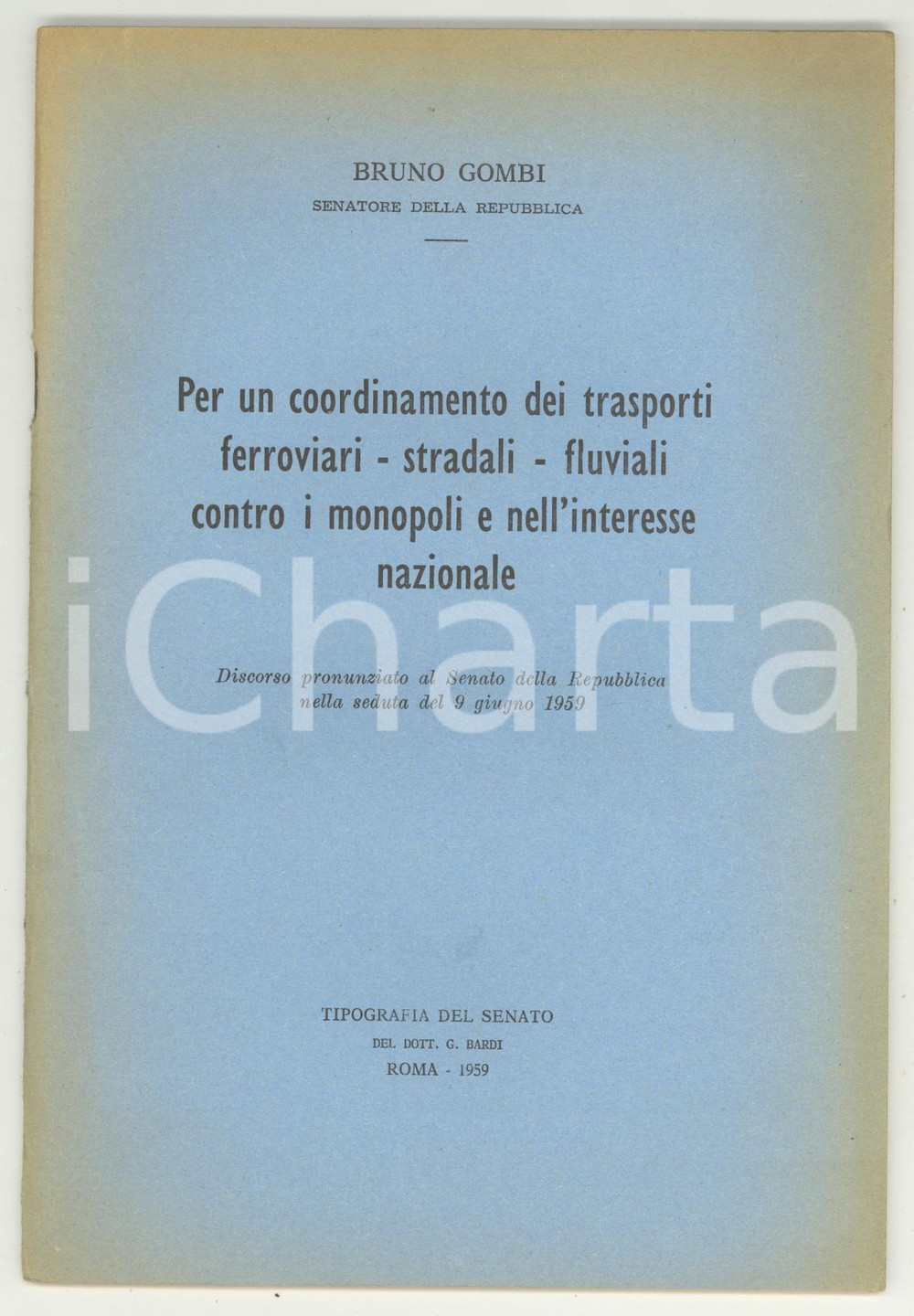Libro, pubblicazione d epoca 1959 Bruno GOMBI Per un coordinamento dei trasporti contro i monopoli 39 pp. 1