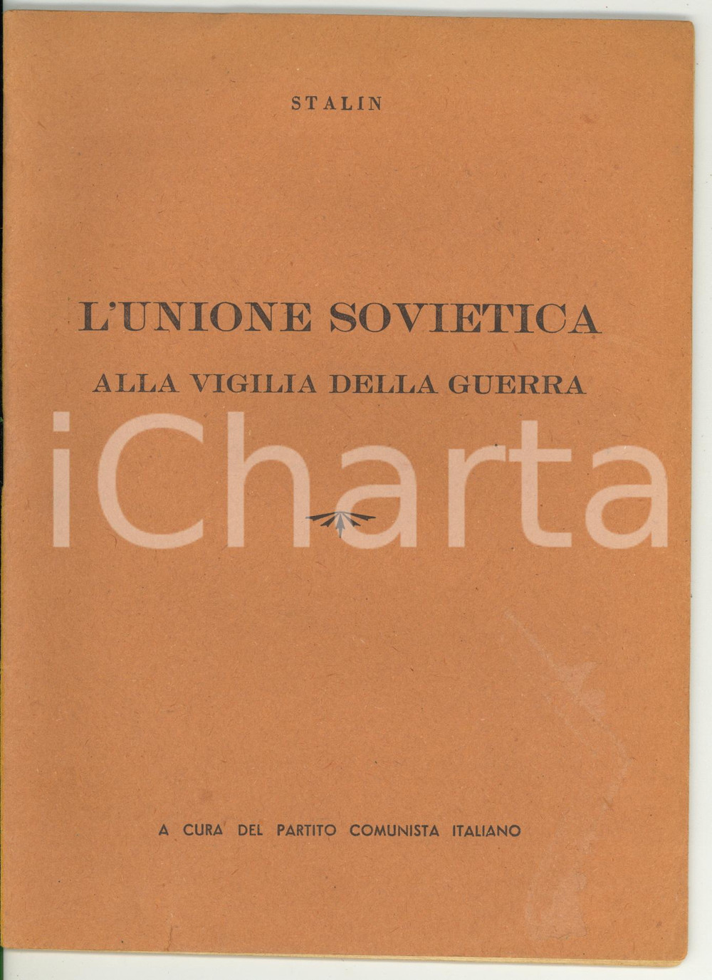 Libro, pubblicazione d epoca 1939 STALIN L Unione Sovietica alla vigilia della guerra  Pubblicazione PCI 1