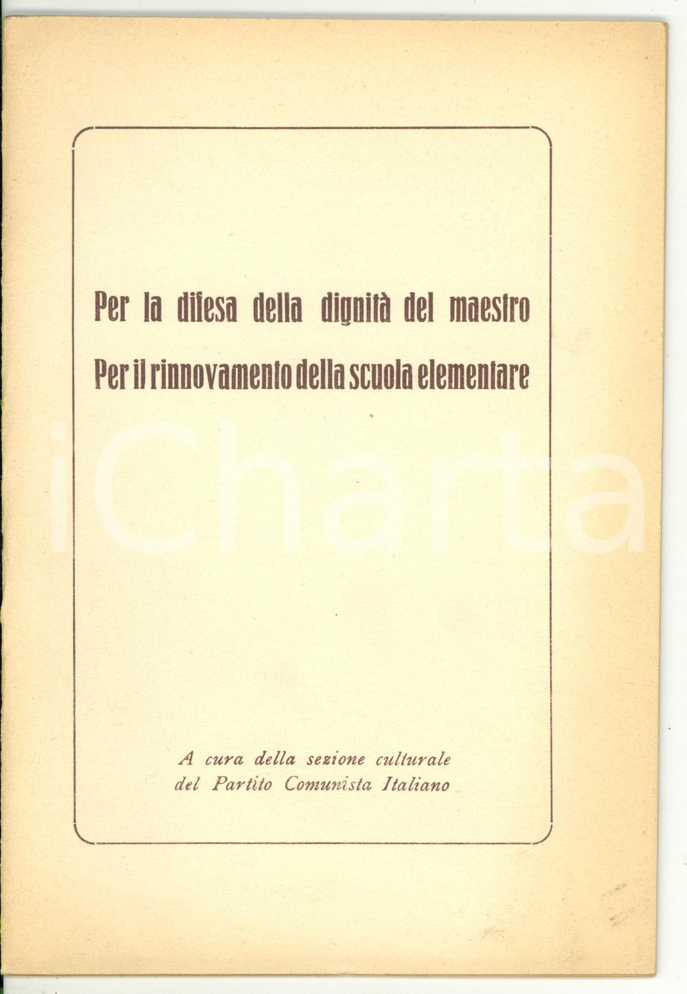 Libro, pubblicazione d epoca 1950 ca PCI Per la difesa della dignitÃ  del maestro  Ed. MENGARELLI 1