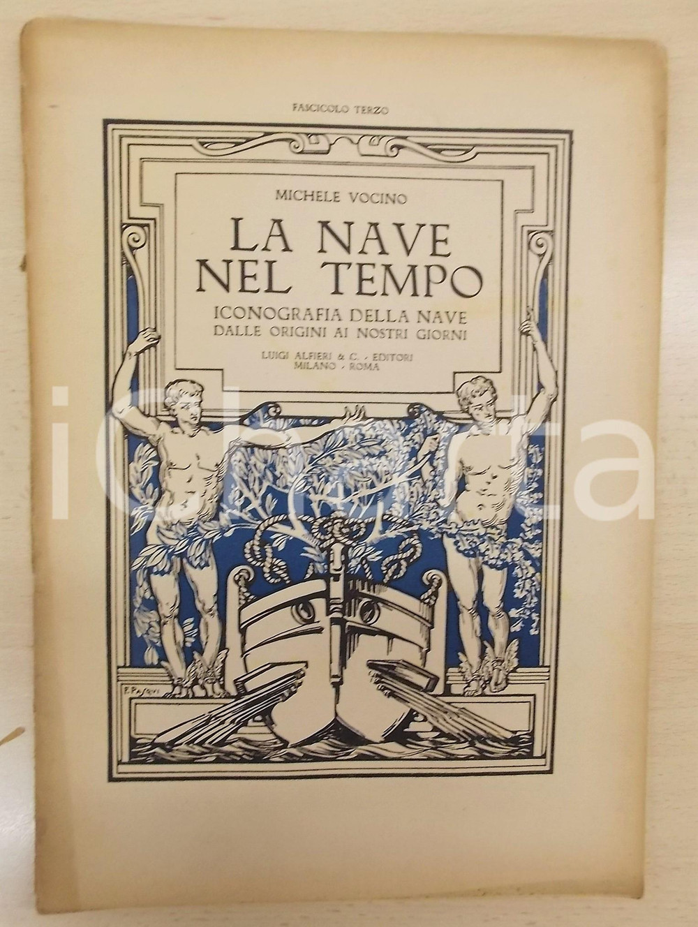 Giornale, rivista storica 1925 ca Michele VOCINO La nave nel tempo  Le galee  Fascicolo III DANNEGGIATO 1